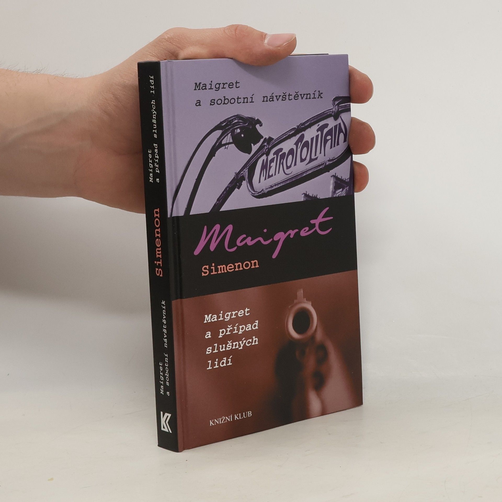 Georges Simenon Maigret a sobotní návštěvník. Maigret a případ slušných lidí.