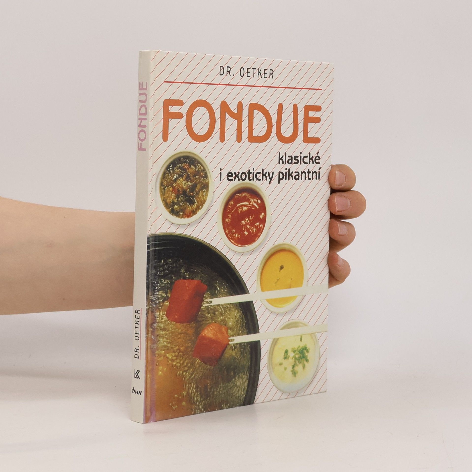 Alena Vlčková Fondue : klasické i exoticky pikantní