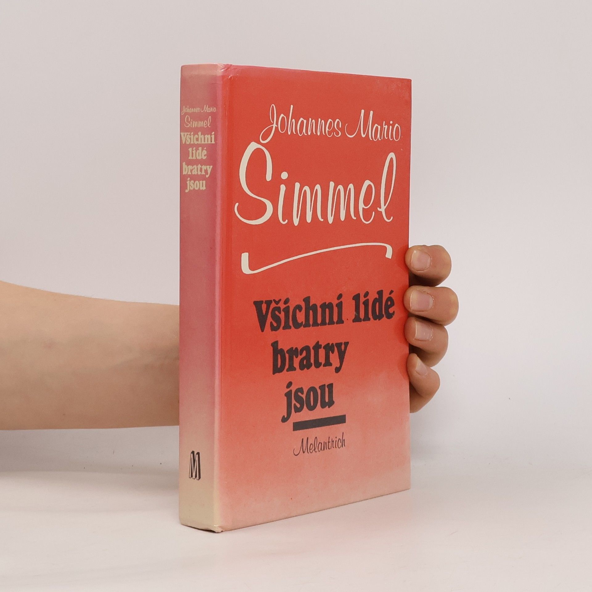 Johannes Mario Simmel Všichni lidé bratry jsou