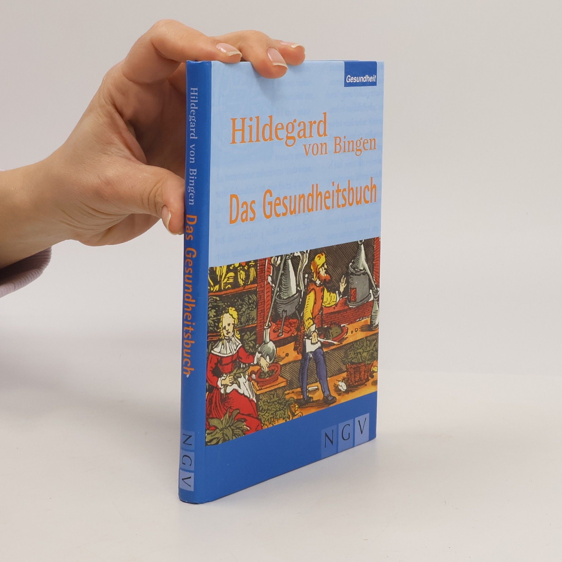 Christiane Schmid Hildegard von Bingen, das Gesundheitsbuch
