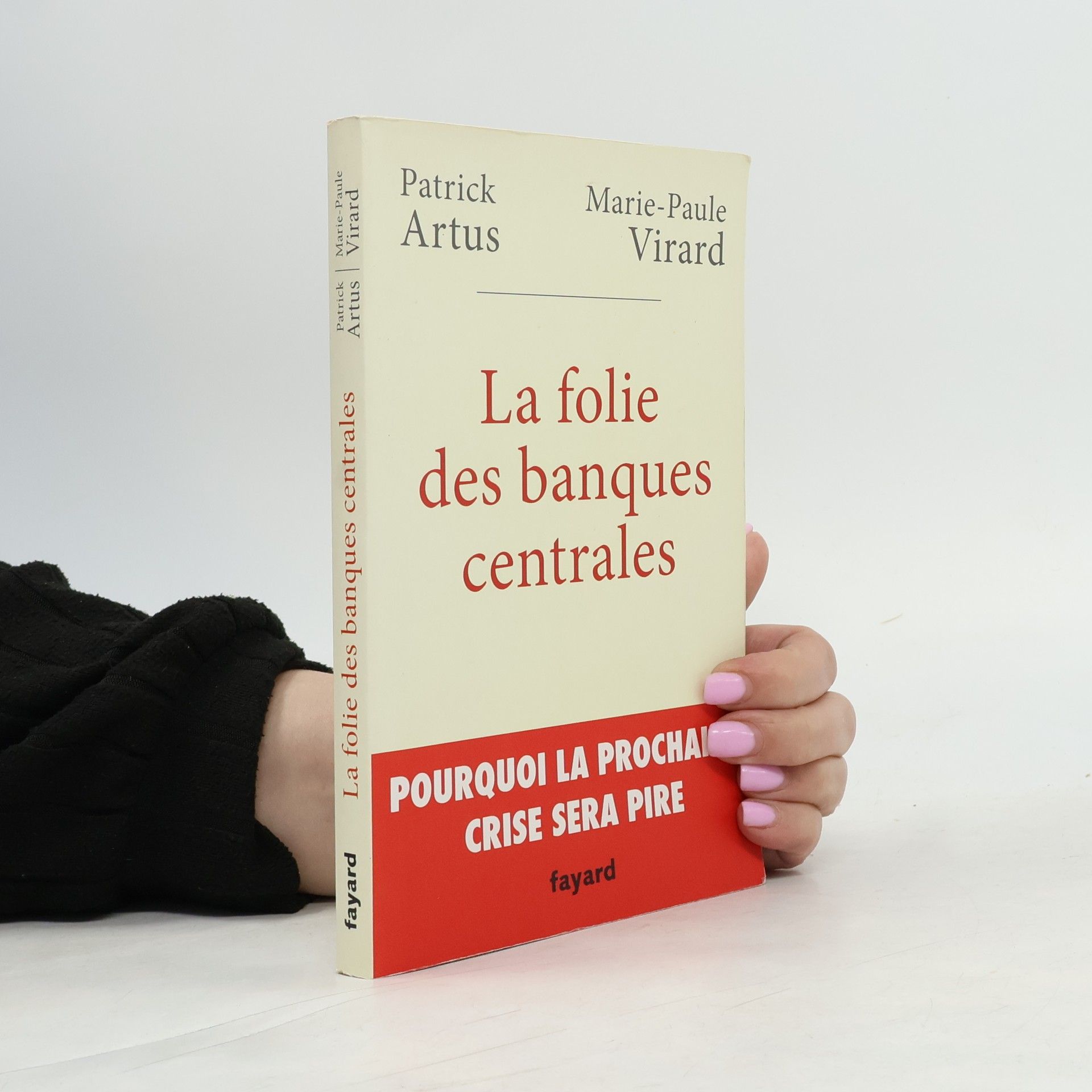 Patrick Artus La folie des banques centrales