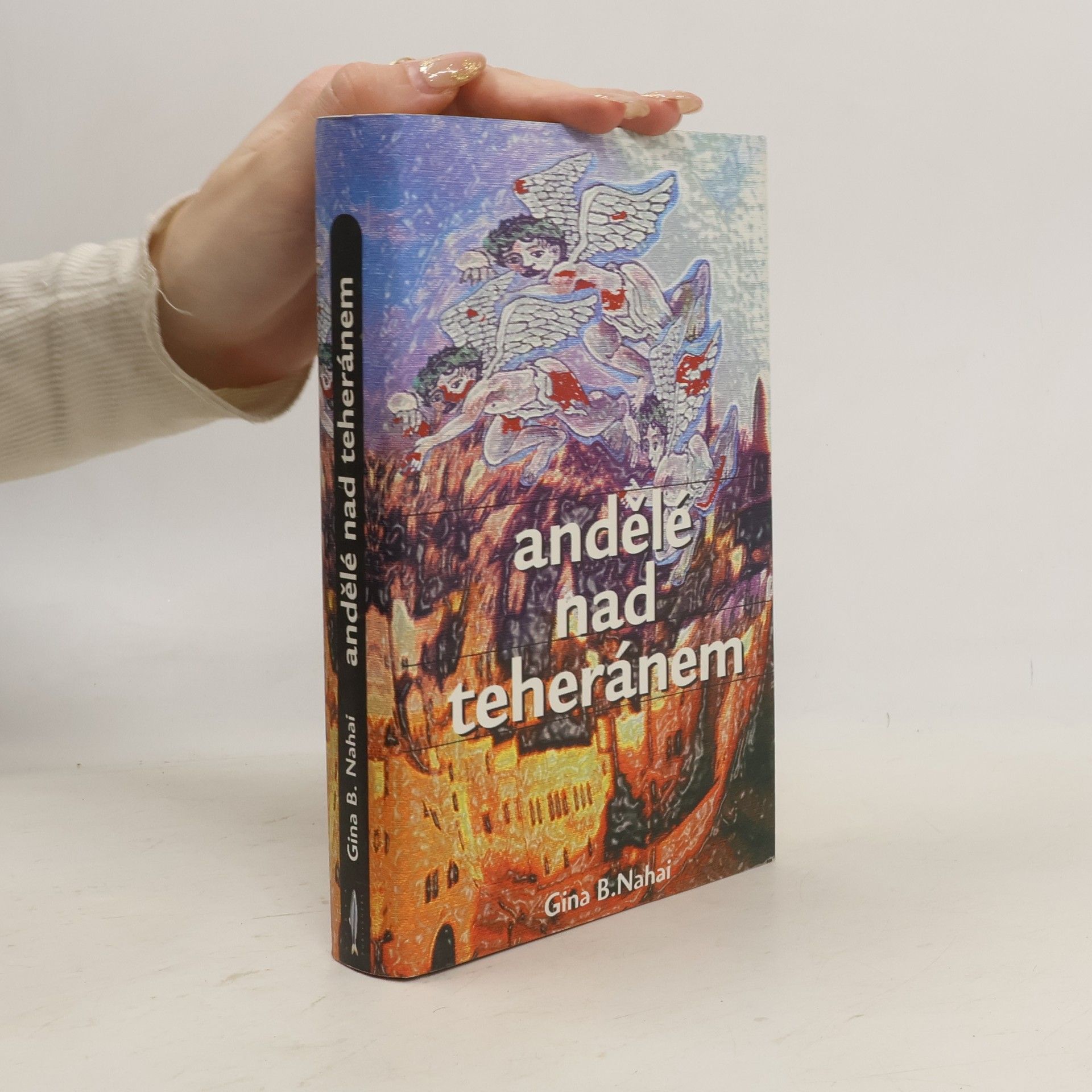 Gina Barkhordar Nahai Andělé nad Teheránem