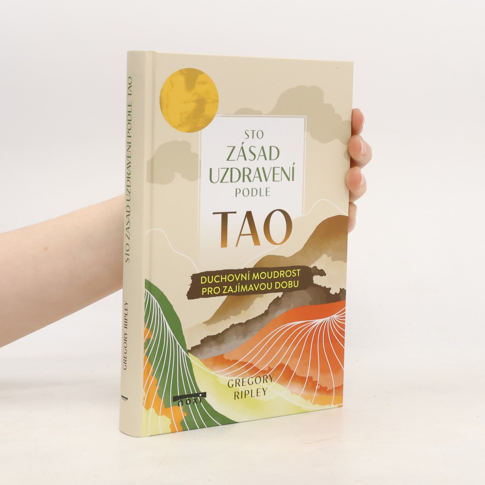 Gregory Ripley Sto zásad uzdravení podle TAO: Duchovní moudrost pro zajímavou dobu