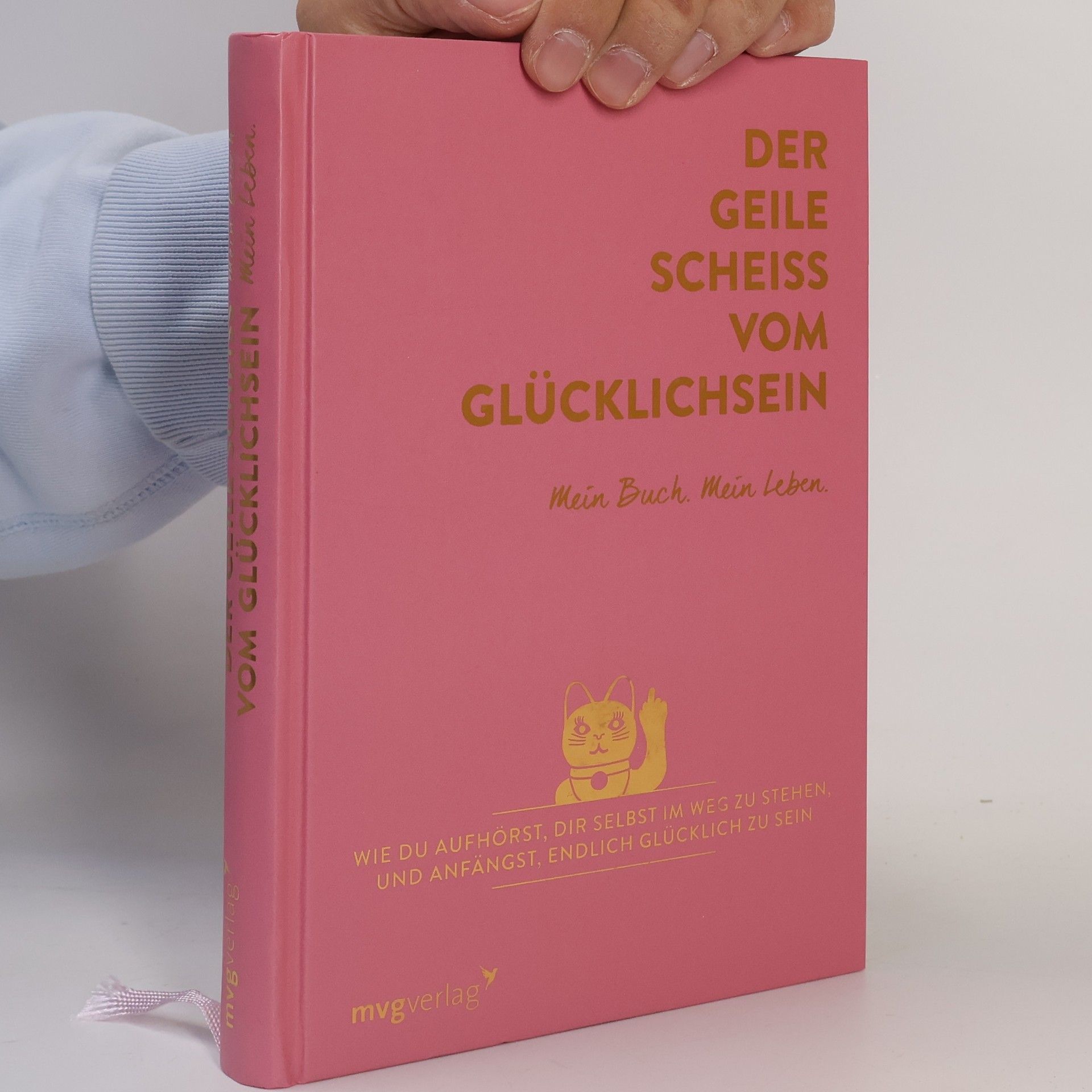 Andrea Weidlich Der geile Scheiß vom Glücklichsein - Mein Buch. Mein Leben.