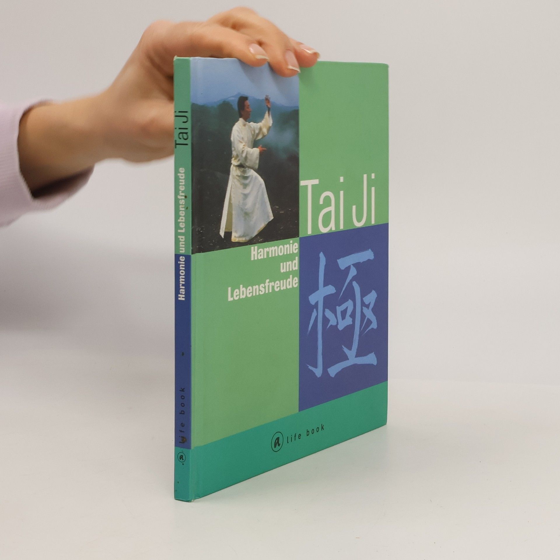 Autorenkollektiv Tai Ji. Harmonie und Lebensfreude