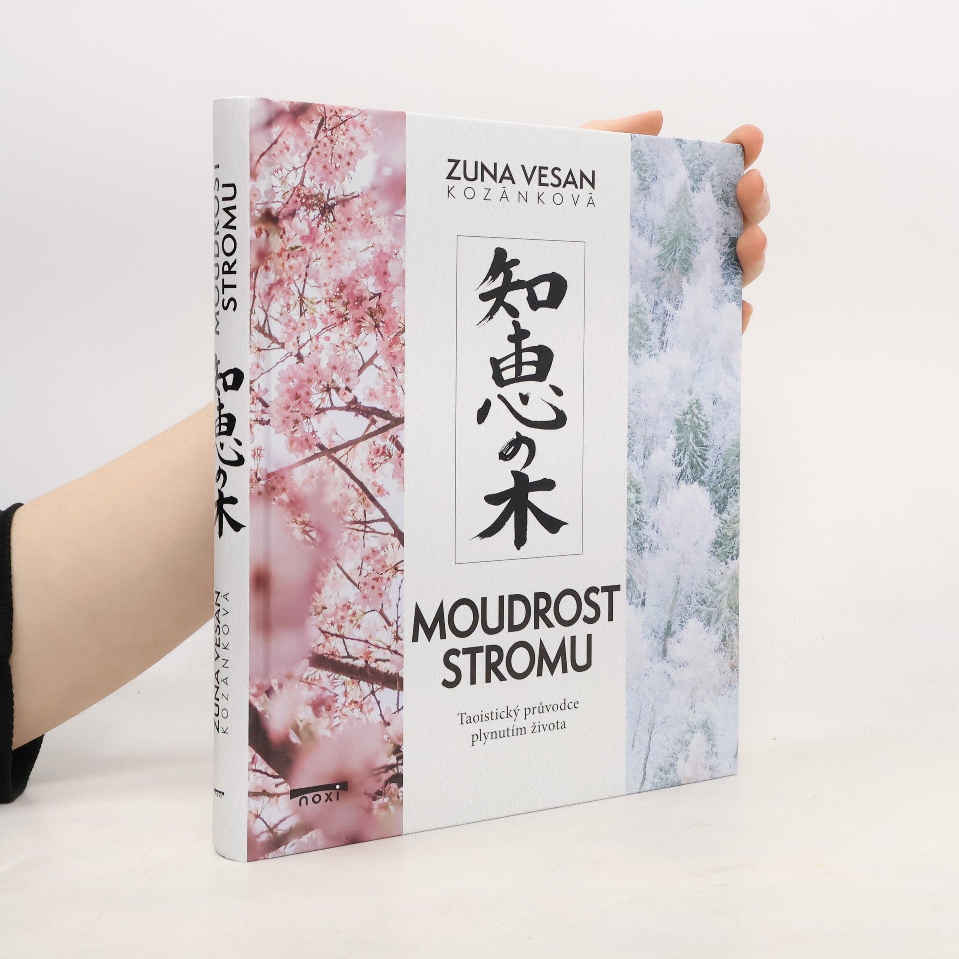 Zuna Vesan Kozánková Moudrost stromu - Taoistický průvodce plynutím života
