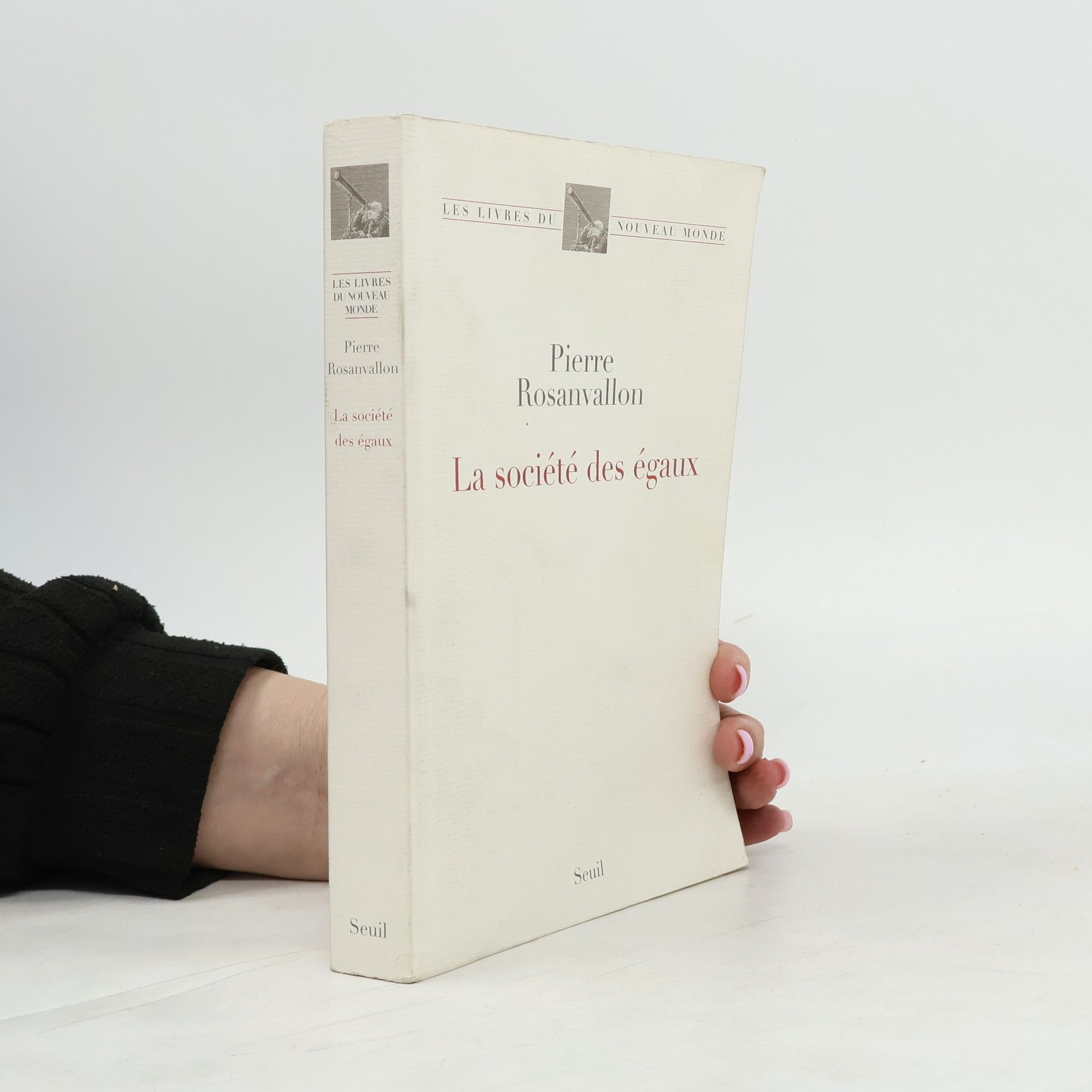 Pierre Rosanvallon La société des égaux