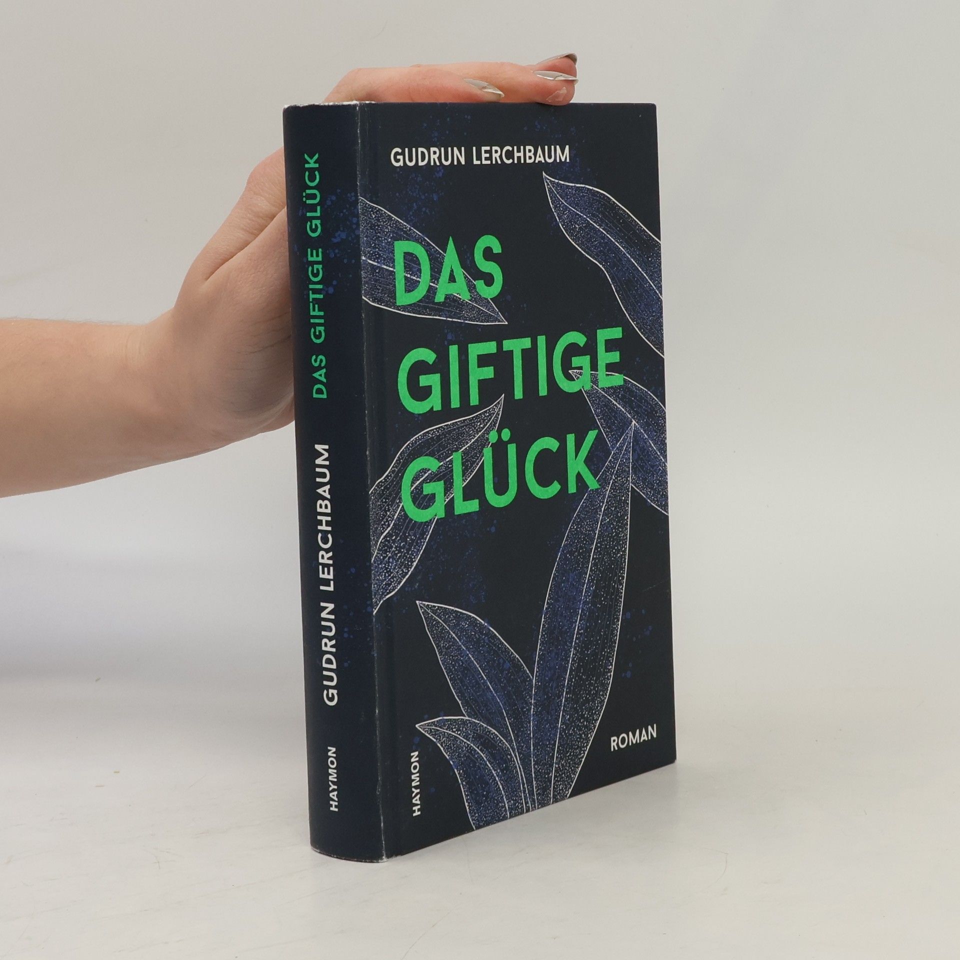 Gudrun Lerchbaum Das giftige Glück