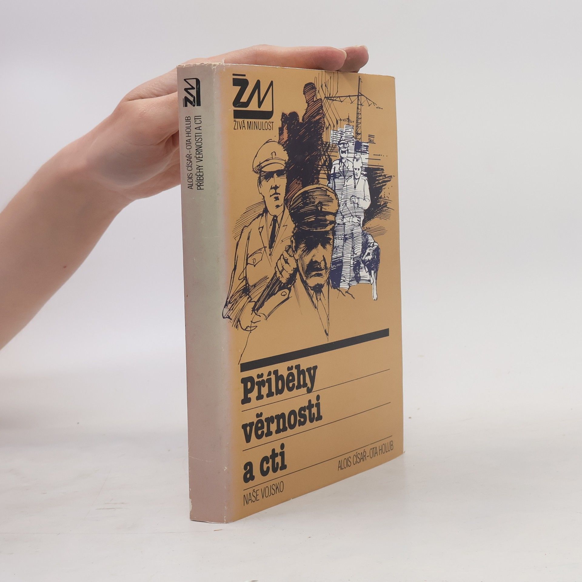 Alois Císař Příběhy věrnosti a cti