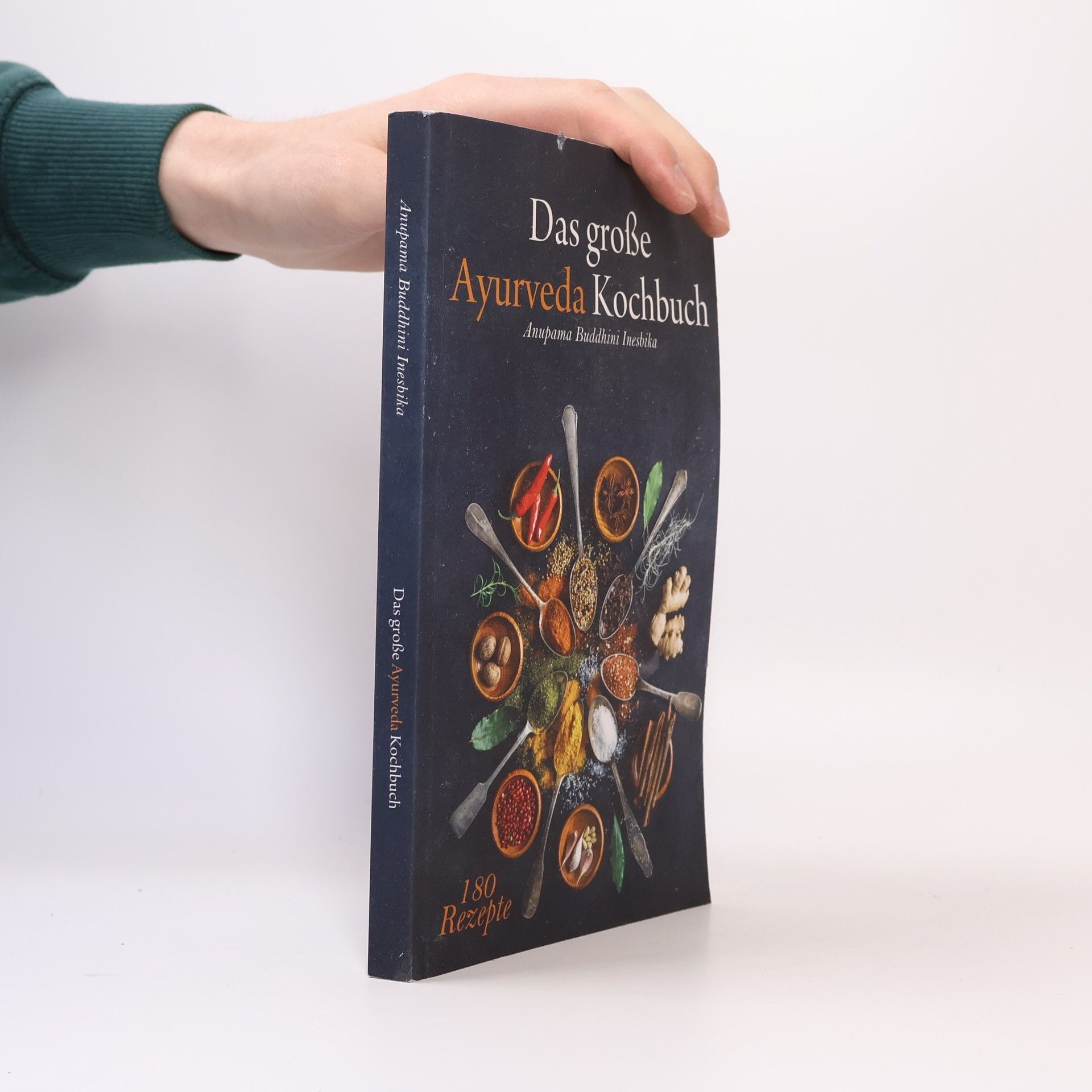 Anupama Buddhini Inesbika Das grosse Ayurveda Kochbuch