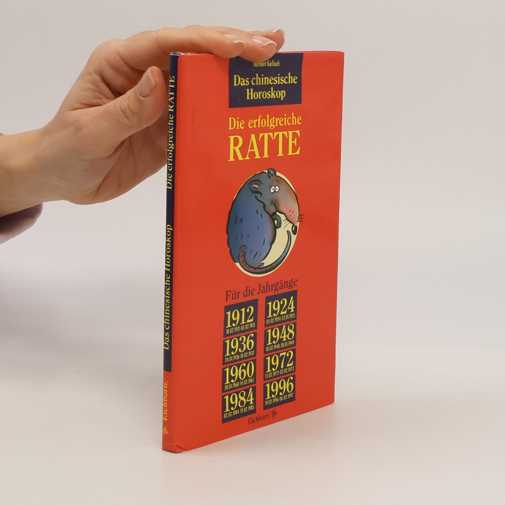 Norbert Golluch Das chinesische Horoskop: Die erfolgreiche Ratte