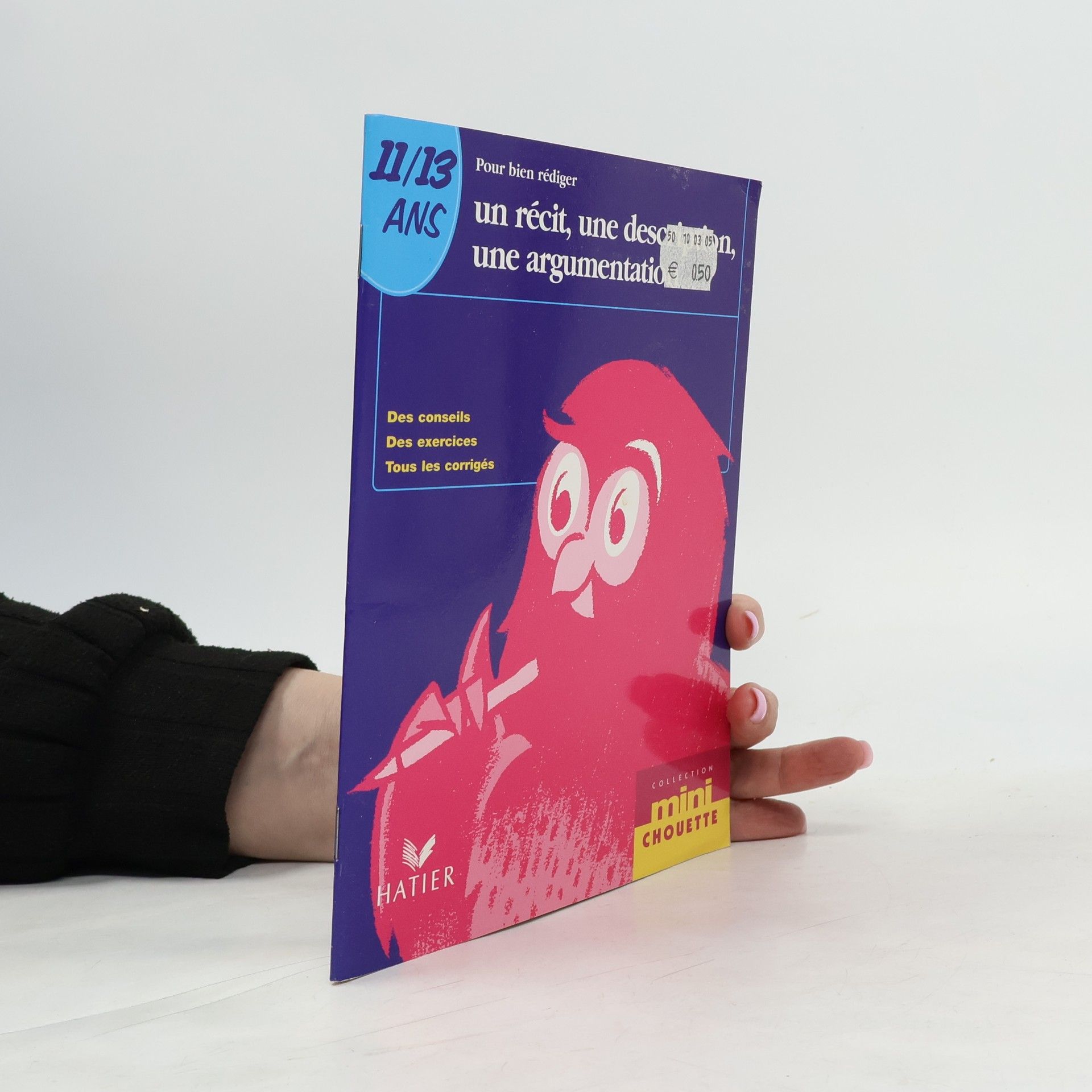 Hélène Monnet Pour bien rédiger un récit, une description, une argumentation 11-13 ans