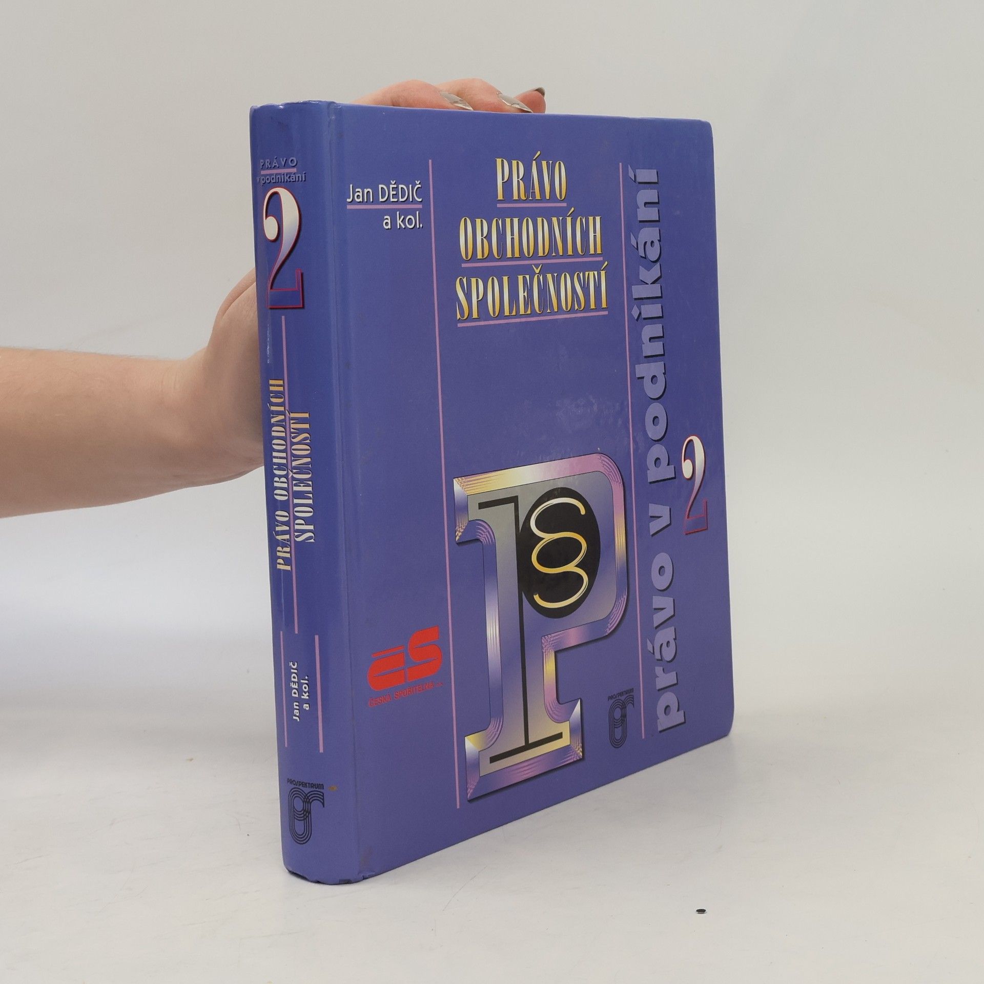 Jan Dědič Právo obchodních společností : právo v podnikání 2
