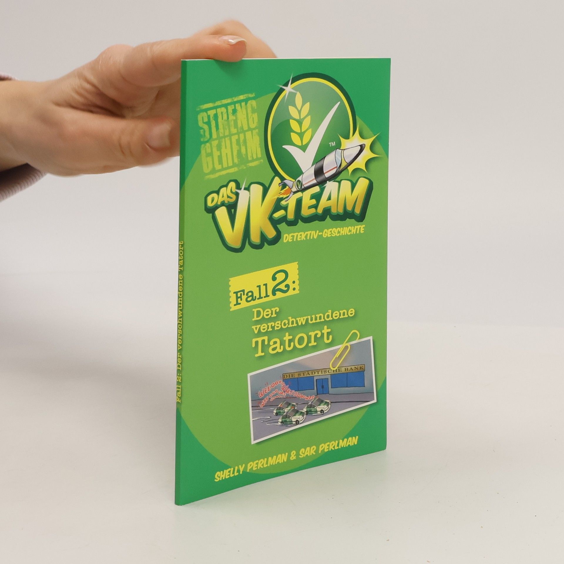 Shelly Perlman Das VK-Team 2. Der verschwundene Tatort