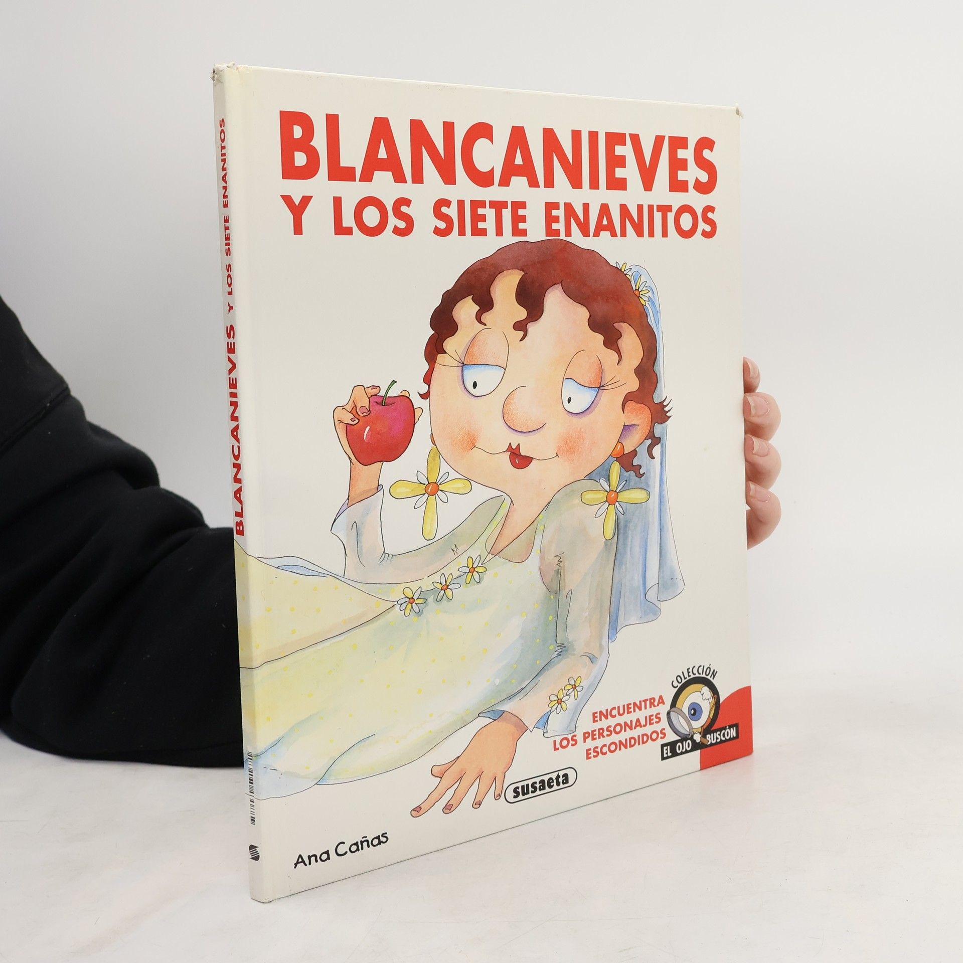 Ana Cañas Cortázar Colección El Ojo Buscón: Blancanieves y los siete enanitos
