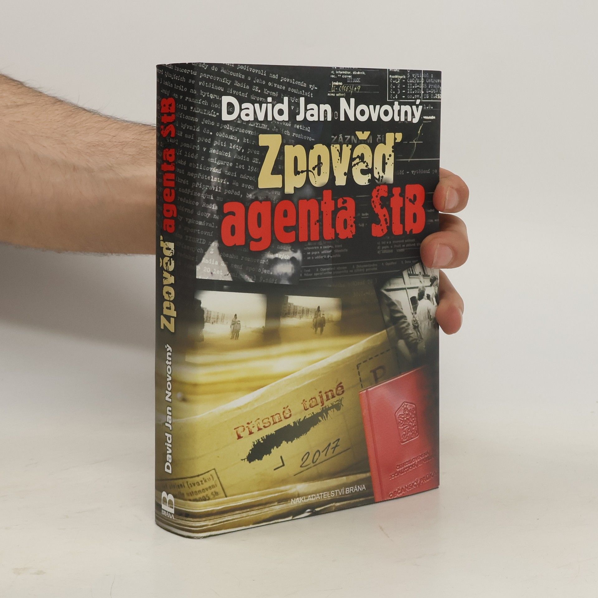 Zpověď agenta StB: Pisoidně realistický román o románu v románu: Dva romány za cenu jednoho