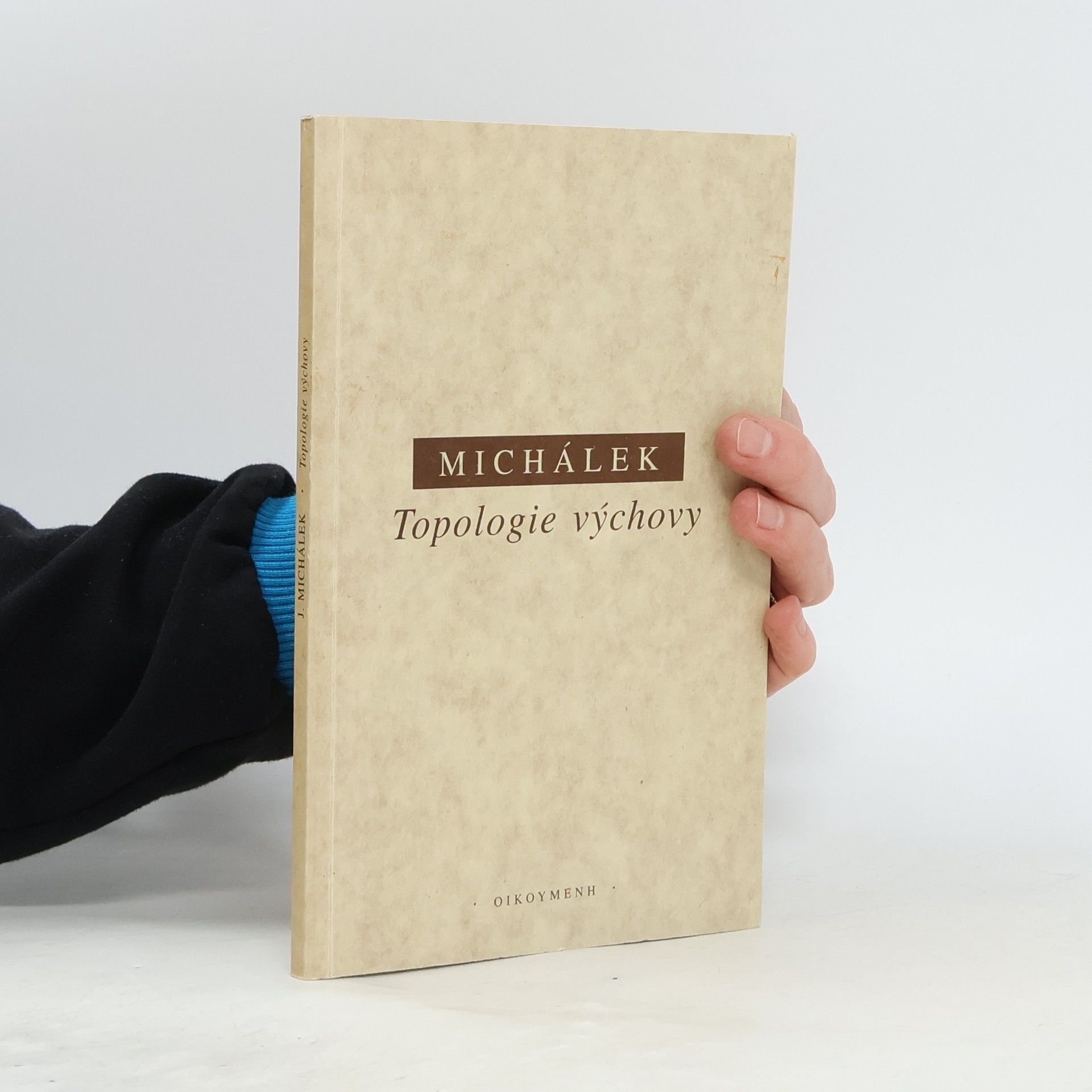 Jiří Michálek Topologie výchovy