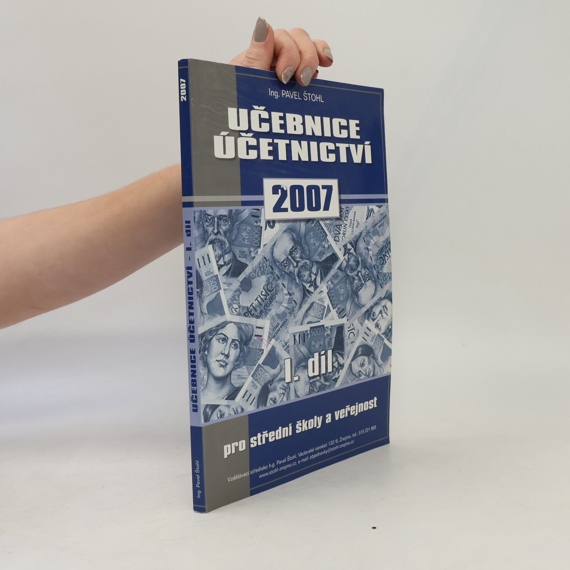 Učebnice účetnictví pro střední školy a pro veřejnost I: Podle právního stavu k 1.1.2007