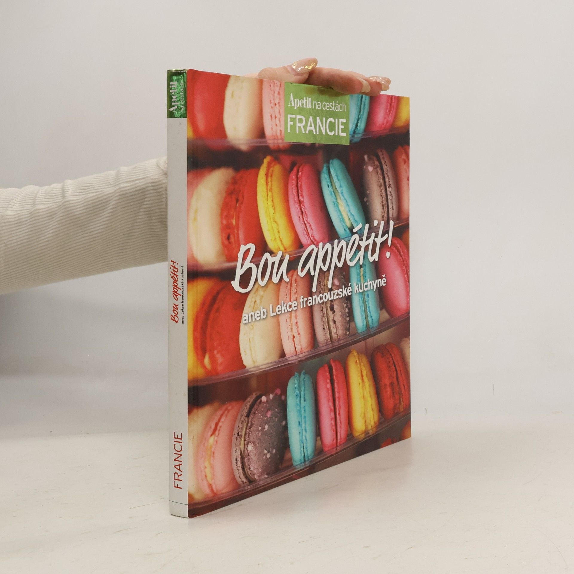 Bon appétit!, aneb, Lekce francouzské kuchyně