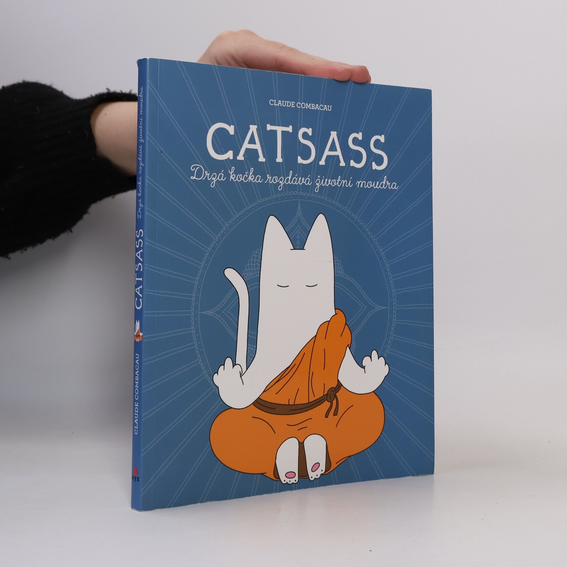 Claude Combacau Catsass. Drzá kočka rozdává životní moudra