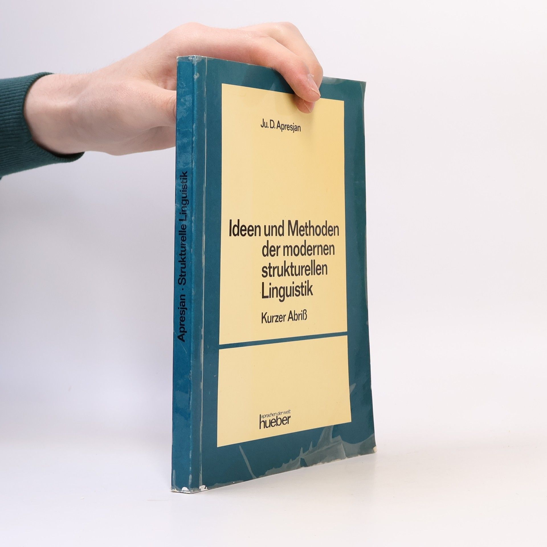 Jurij D. Apresjan Ideen und Methoden der Modernen Strukturellen Linguistik