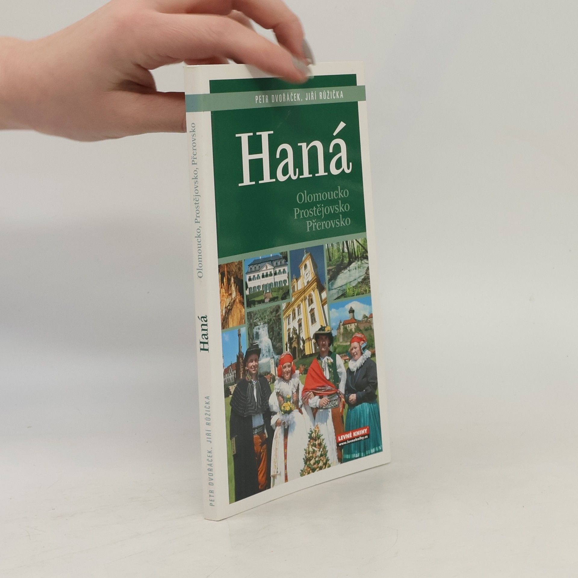 Petr Dvořáček Haná. Olomoucko, Prostějovsko, Přerovsko