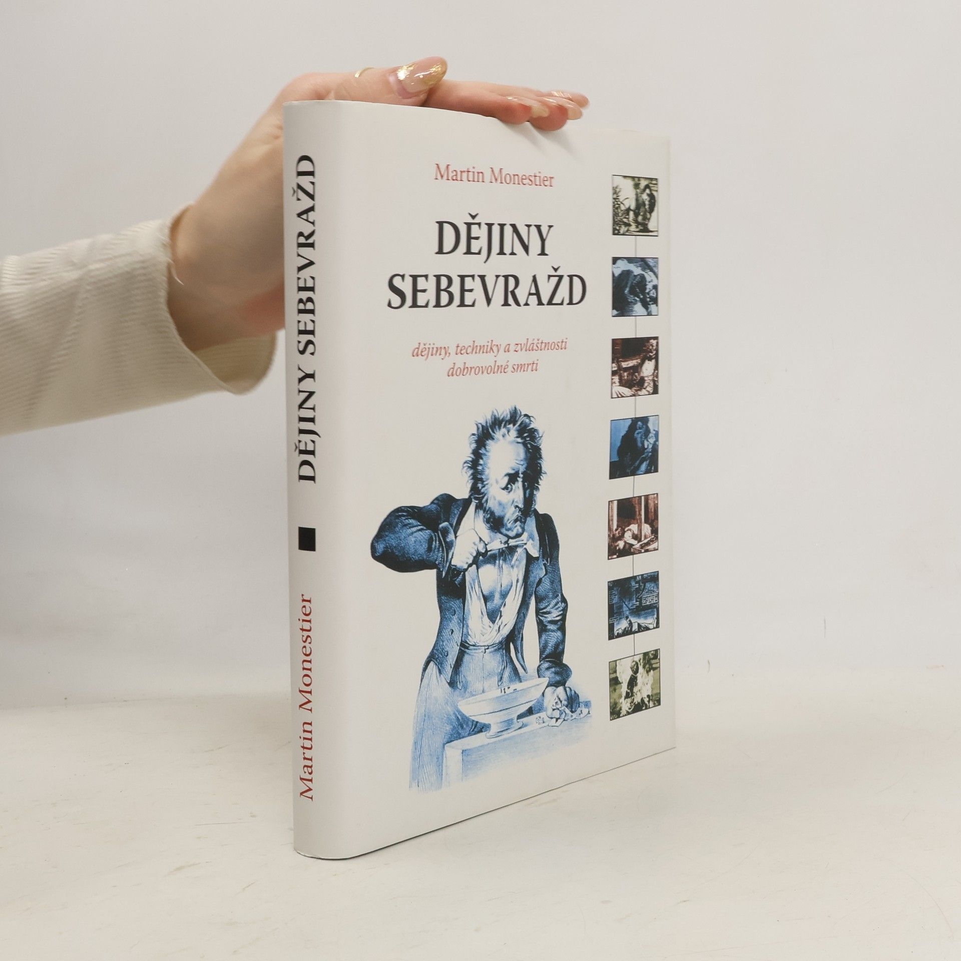 Dějiny sebevražd: Dějiny, techniky a zvláštnosti dobrovolné smrti