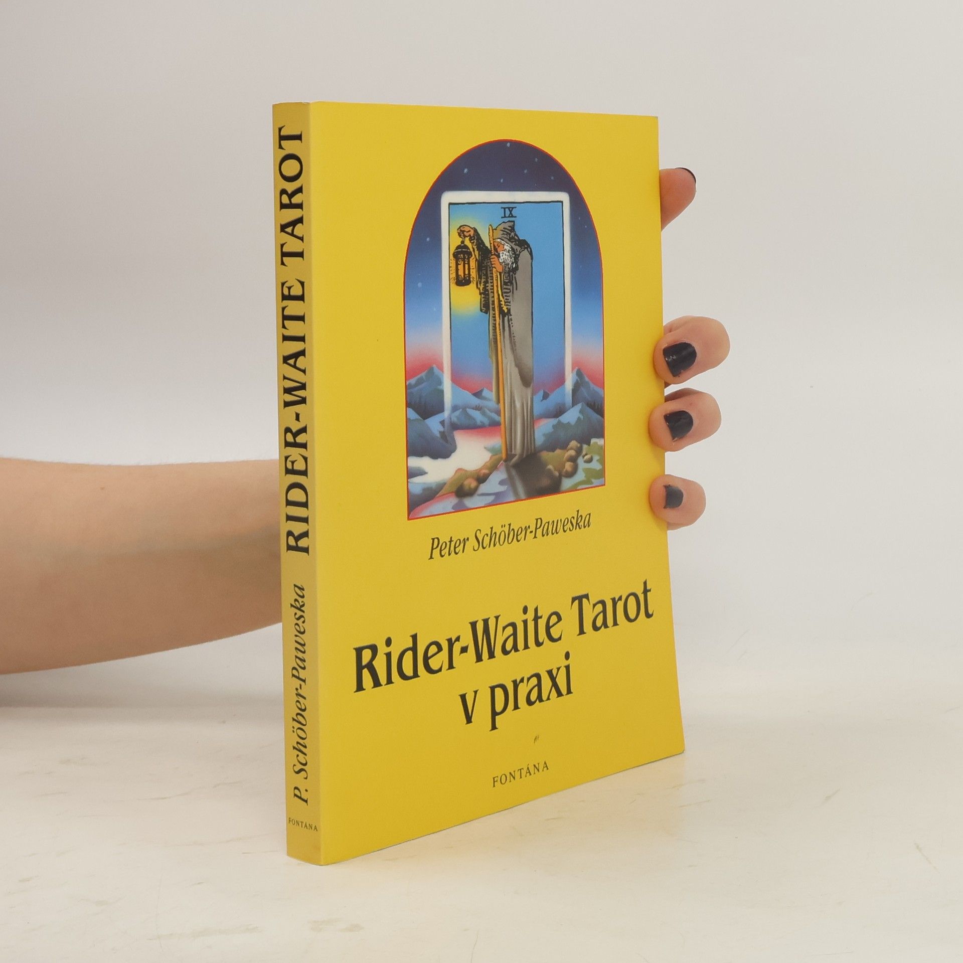 Peter Scho ber Paweska Rider-Waite tarot : tarot v praxi