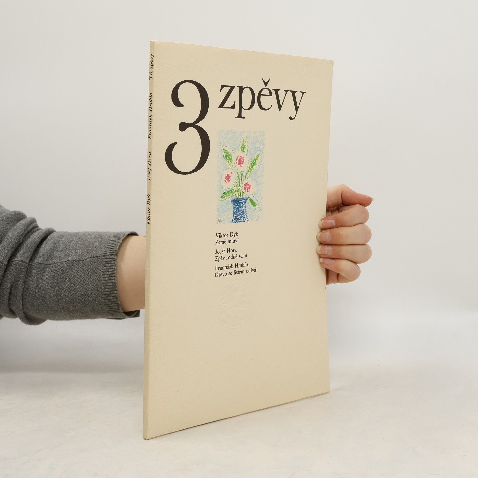 Josef Hora 3 zpěvy: Země mluví. Zpěv rodné zemi. Dřevo se listem odív