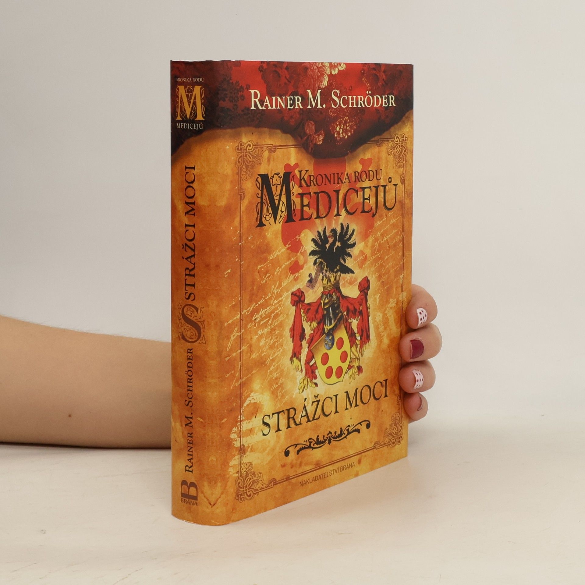 Rainer M. Schröder Kronika rodu Medicejů. Strážci moci