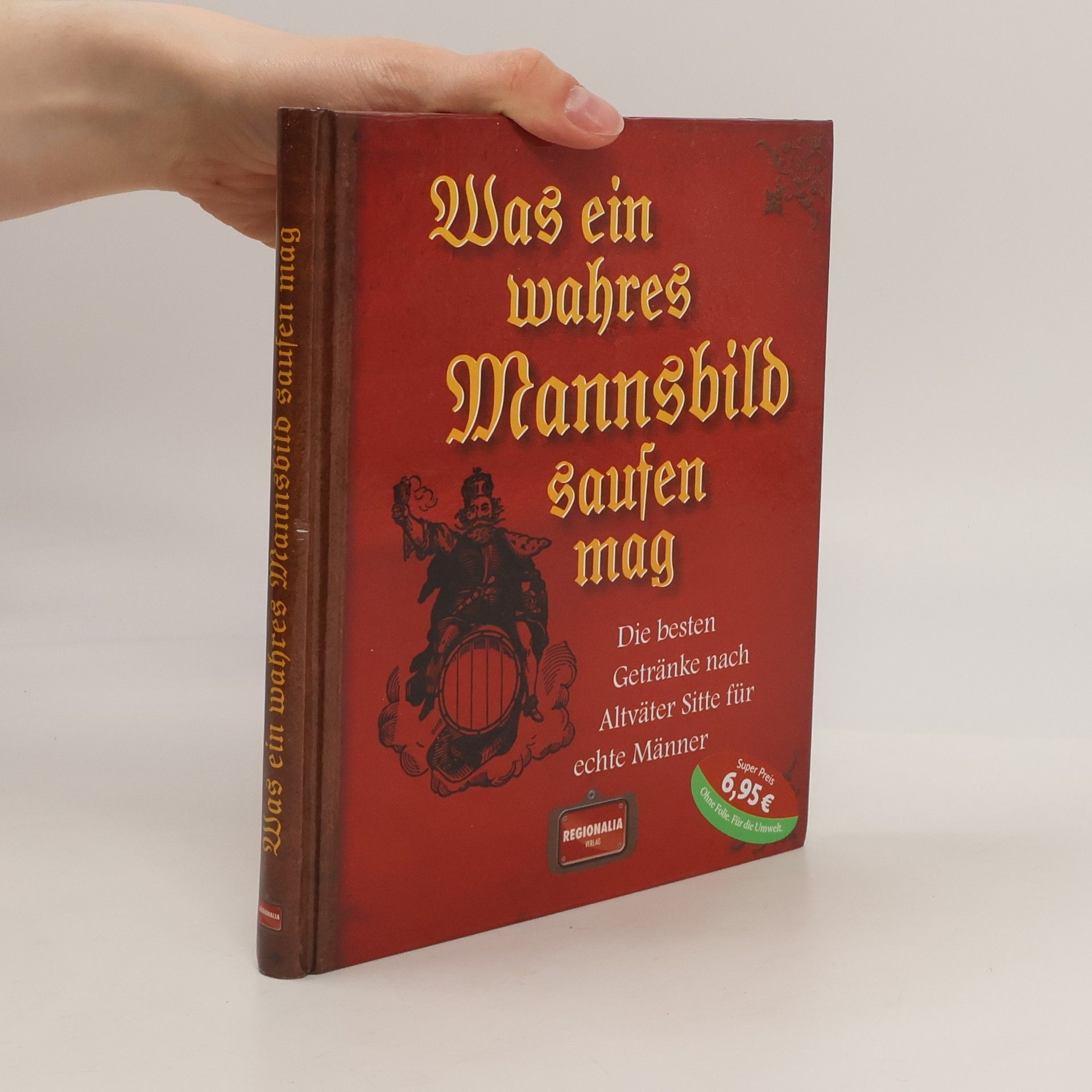 Various authors Was ein wahres Mannsbild saufen mag