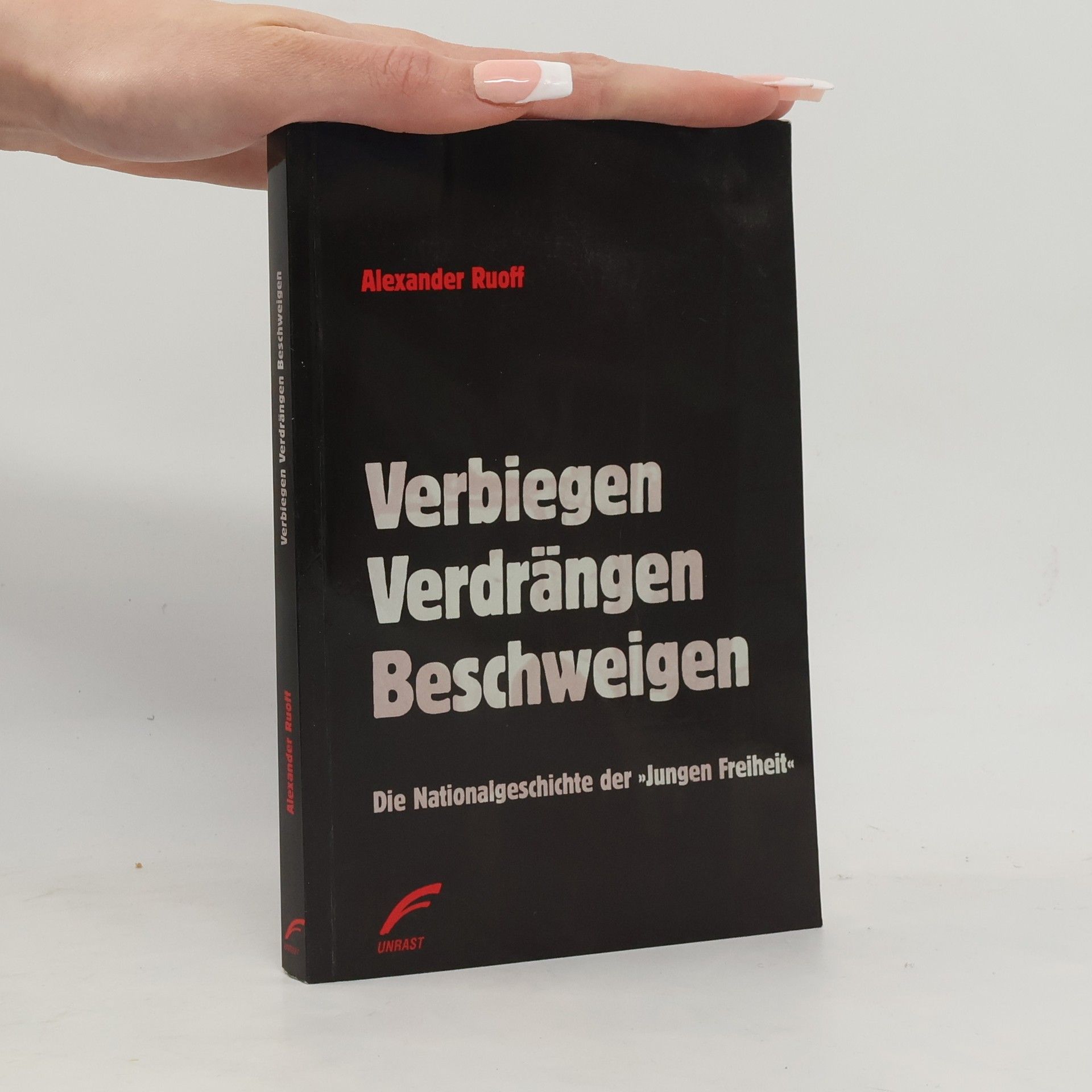 Alexander Ruoff Verbiegen, Verdrängen, Beschweigen