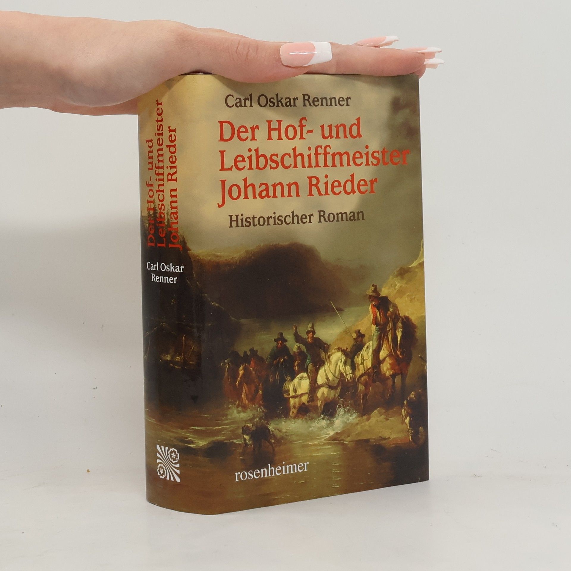 Carl Oskar Renner Der Hof- und Leibschiffmeister Johann Rieder