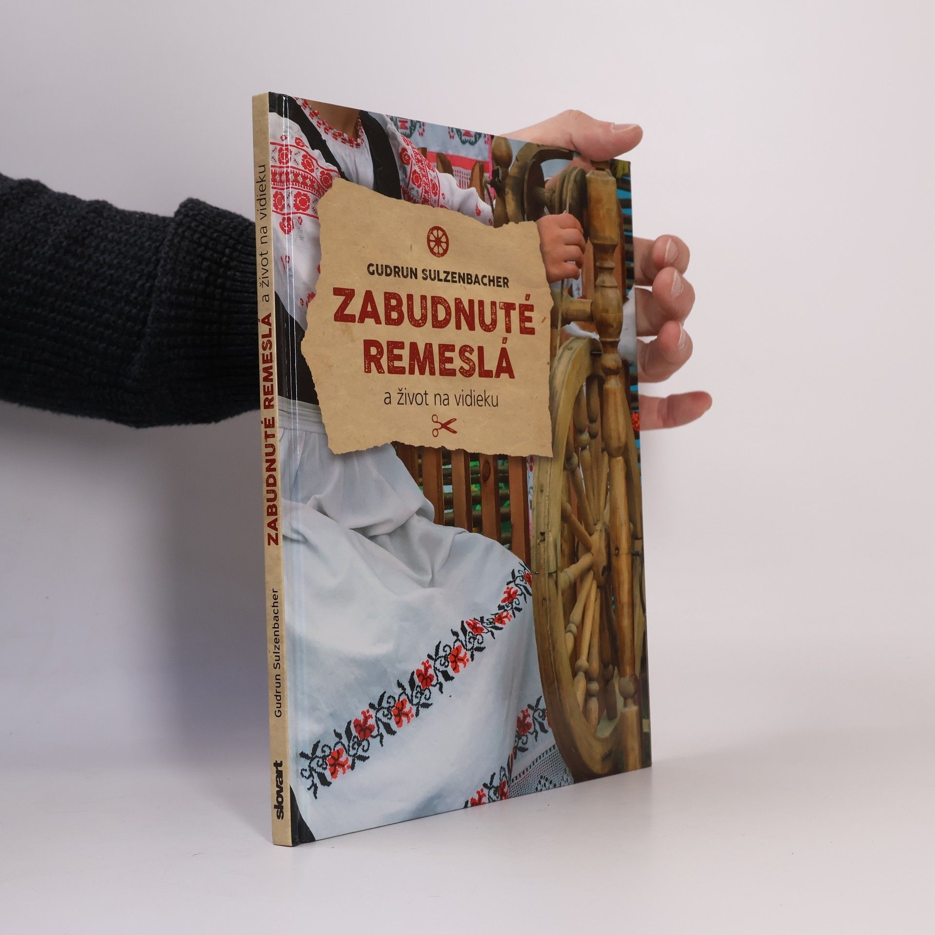 Gudrun Sulzenbacher Zabudnuté remeslá a život na vidieku