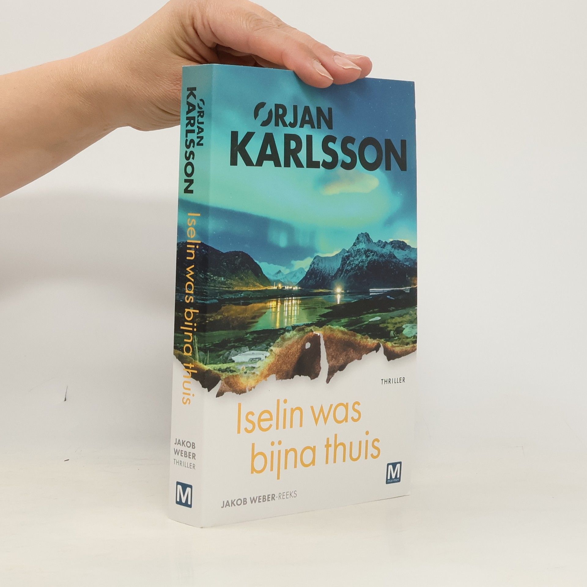 Orjan N. Karlsson Jakob Weber - 1: Iselin was bijna thuis