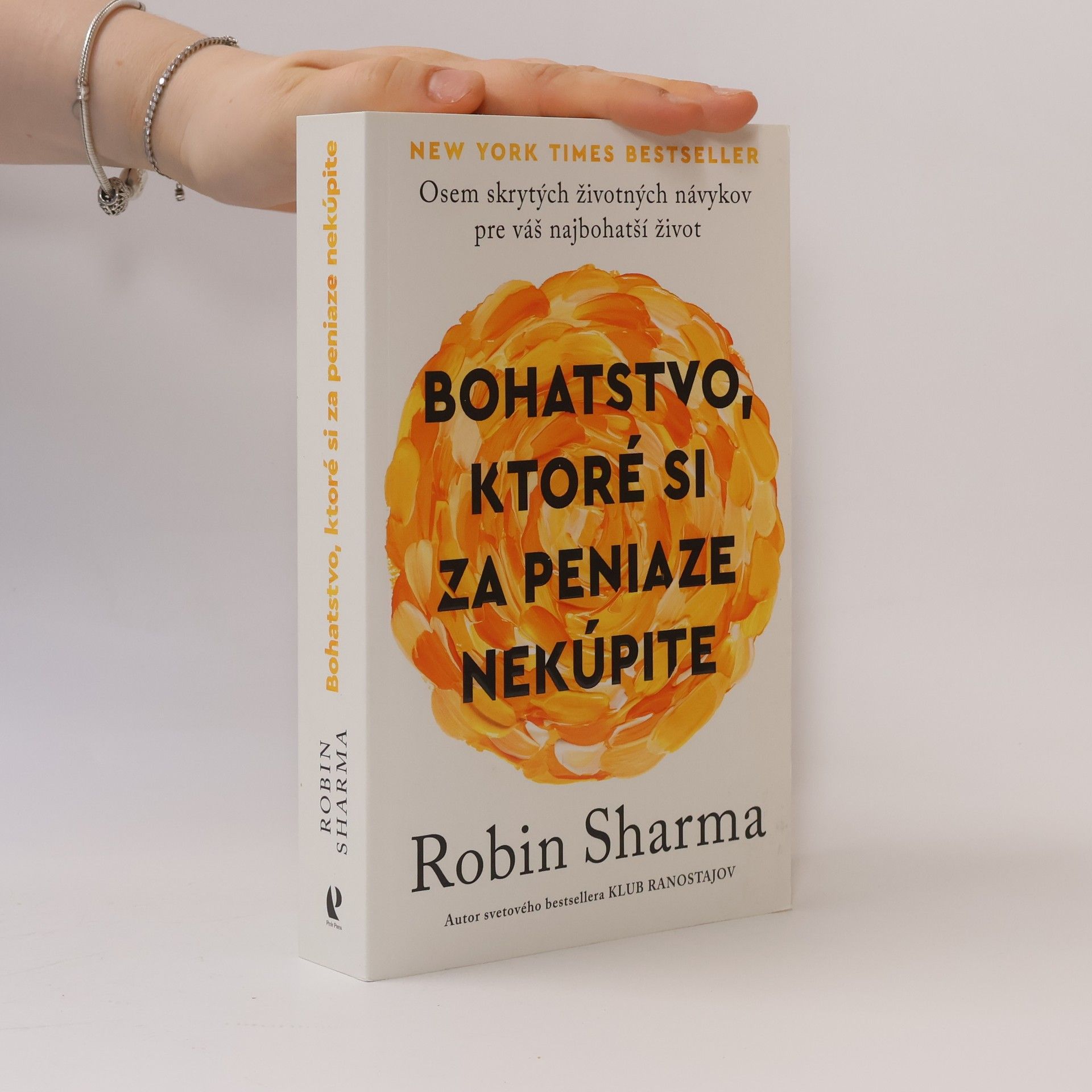 Robin Sharma Bohatstvo, ktoré si za peniaze nekúpite
