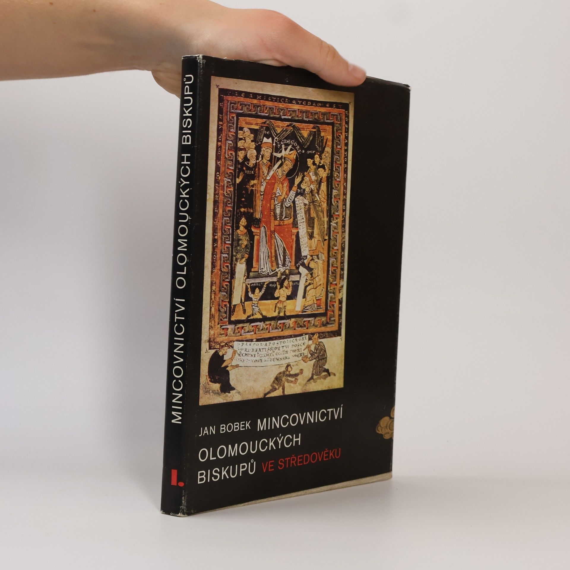Jan Bobek Mincovnictví olomouckých biskupů ve středověku I.