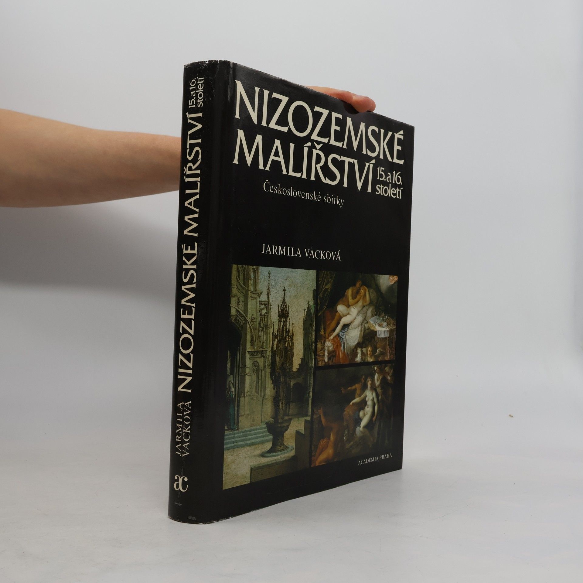 Jarmila Vacková Nizozemské malířství 15. a 16. století. Československé sbírky