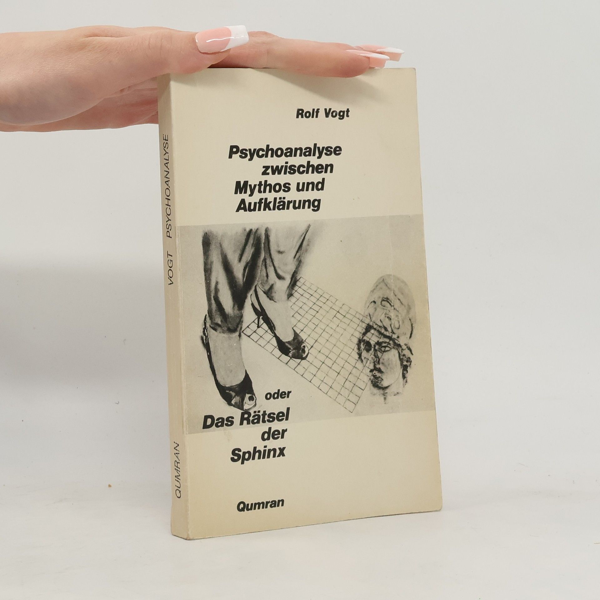 Rolf Vogt Psychoanalyse zwischen Mythos und Aufklärung oder das Rätsel der Sphinx