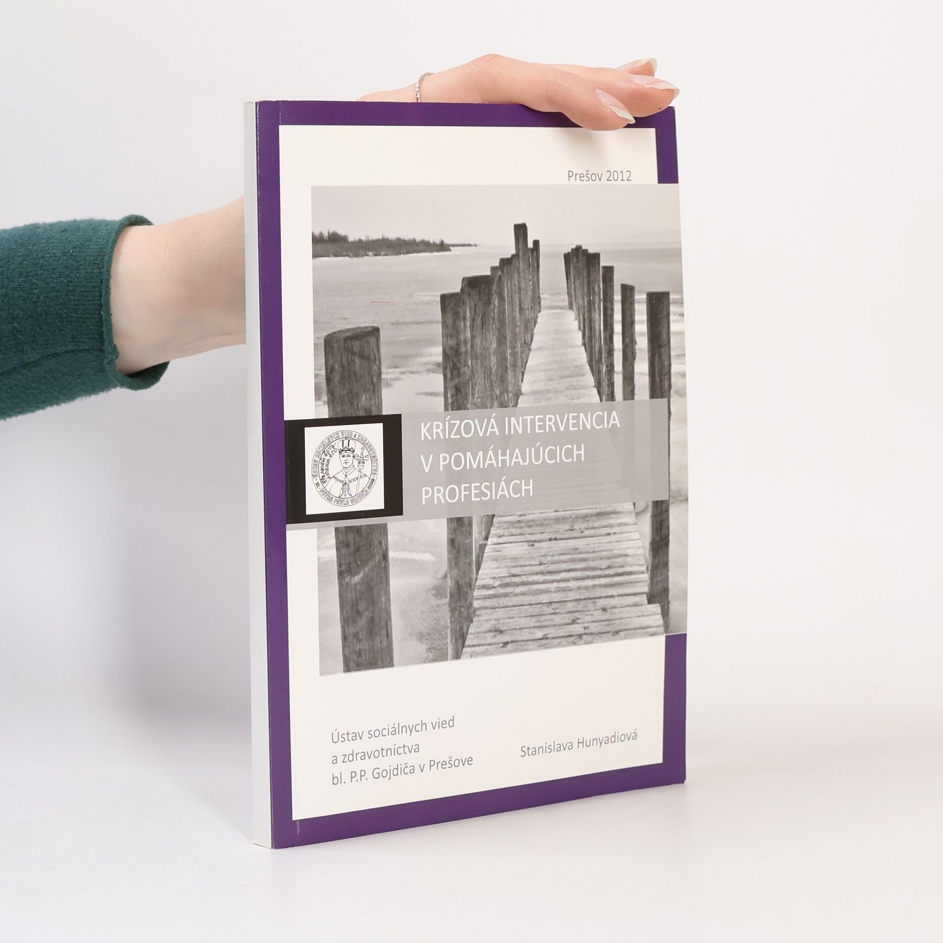 Stanislava Hunyadiová Krízová intervencia v pomáhajúcich profesiách