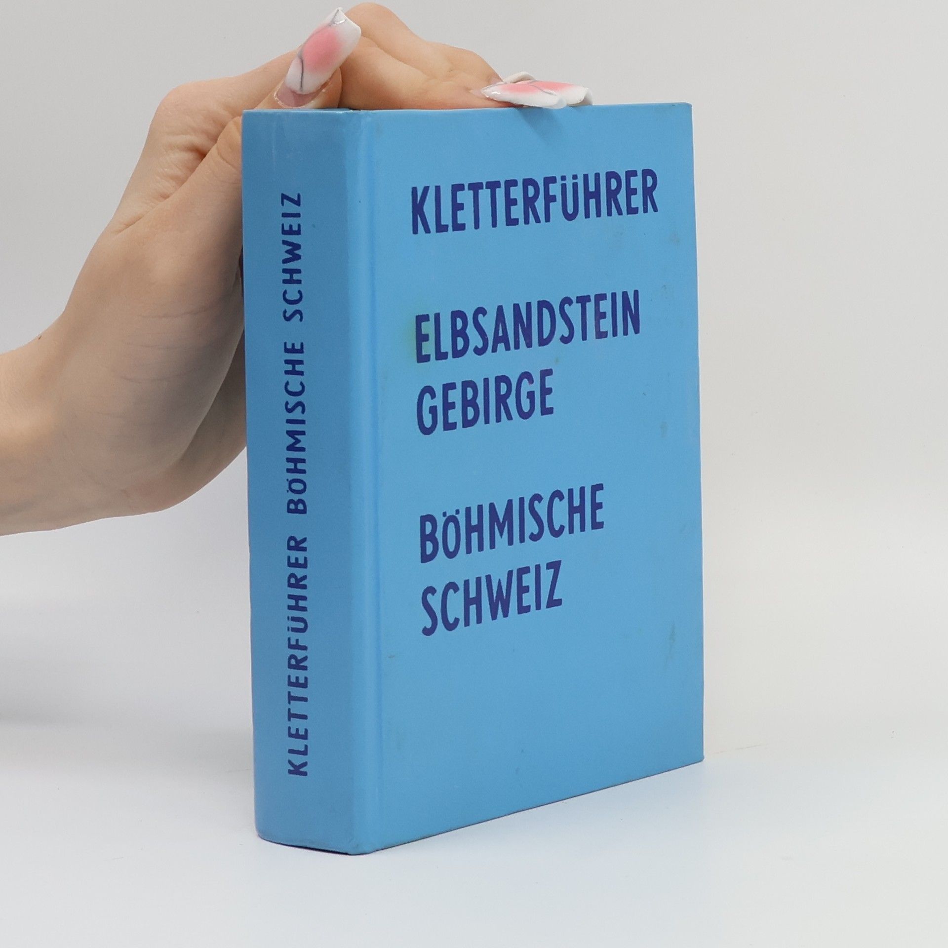 Dietmar Heinicke Kletterführer Elbsandsteingebirge, Böhmische Schweiz