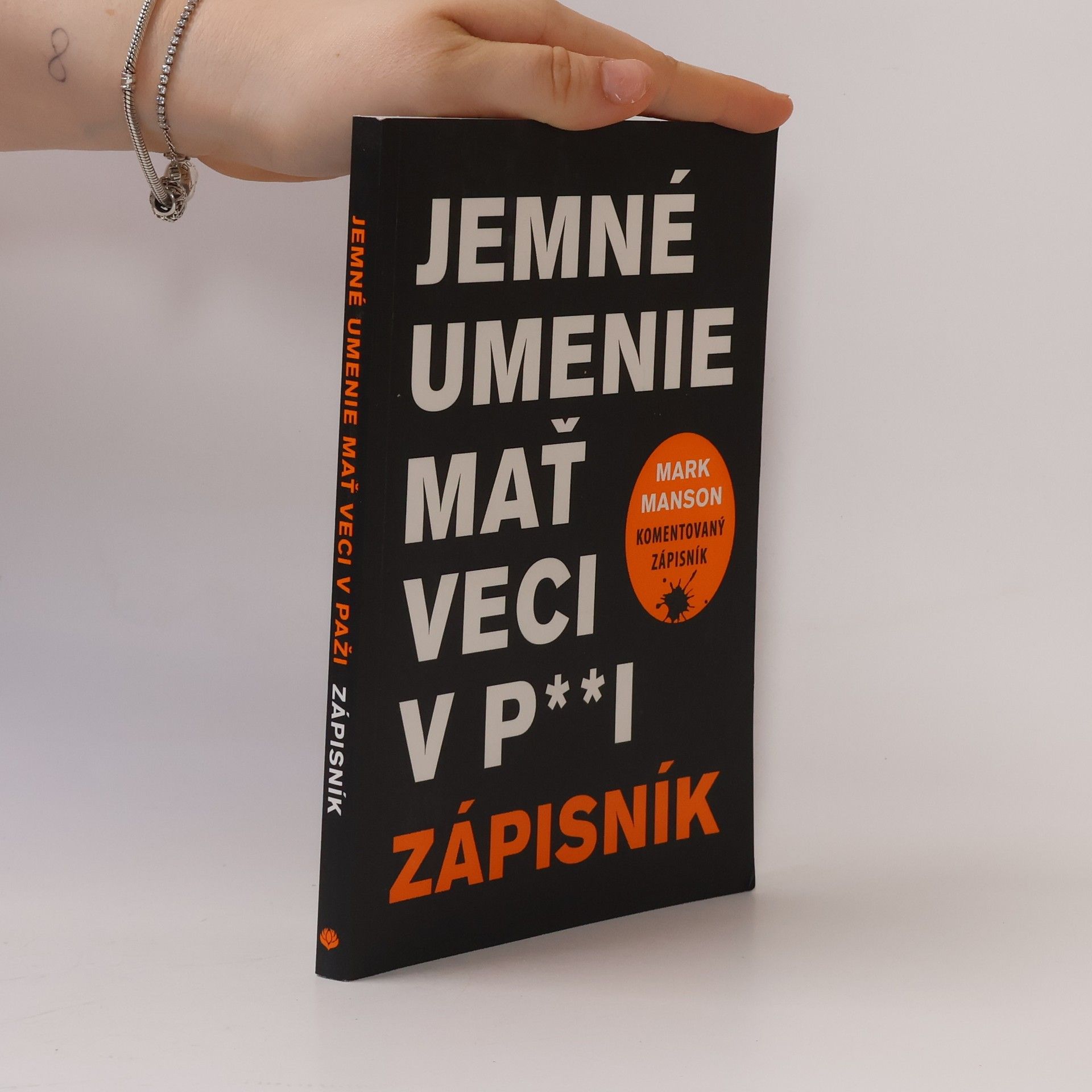 Mark Manson Jemné umenie mať veci v p**i. Zápisník
