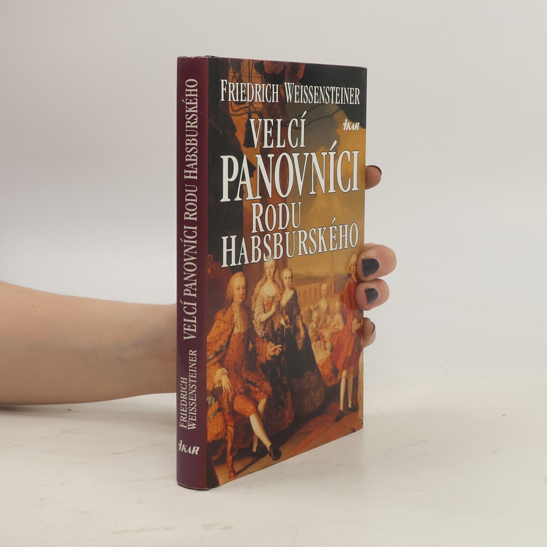 Velcí panovníci rodu Habsburského. 700 let evropské historie
