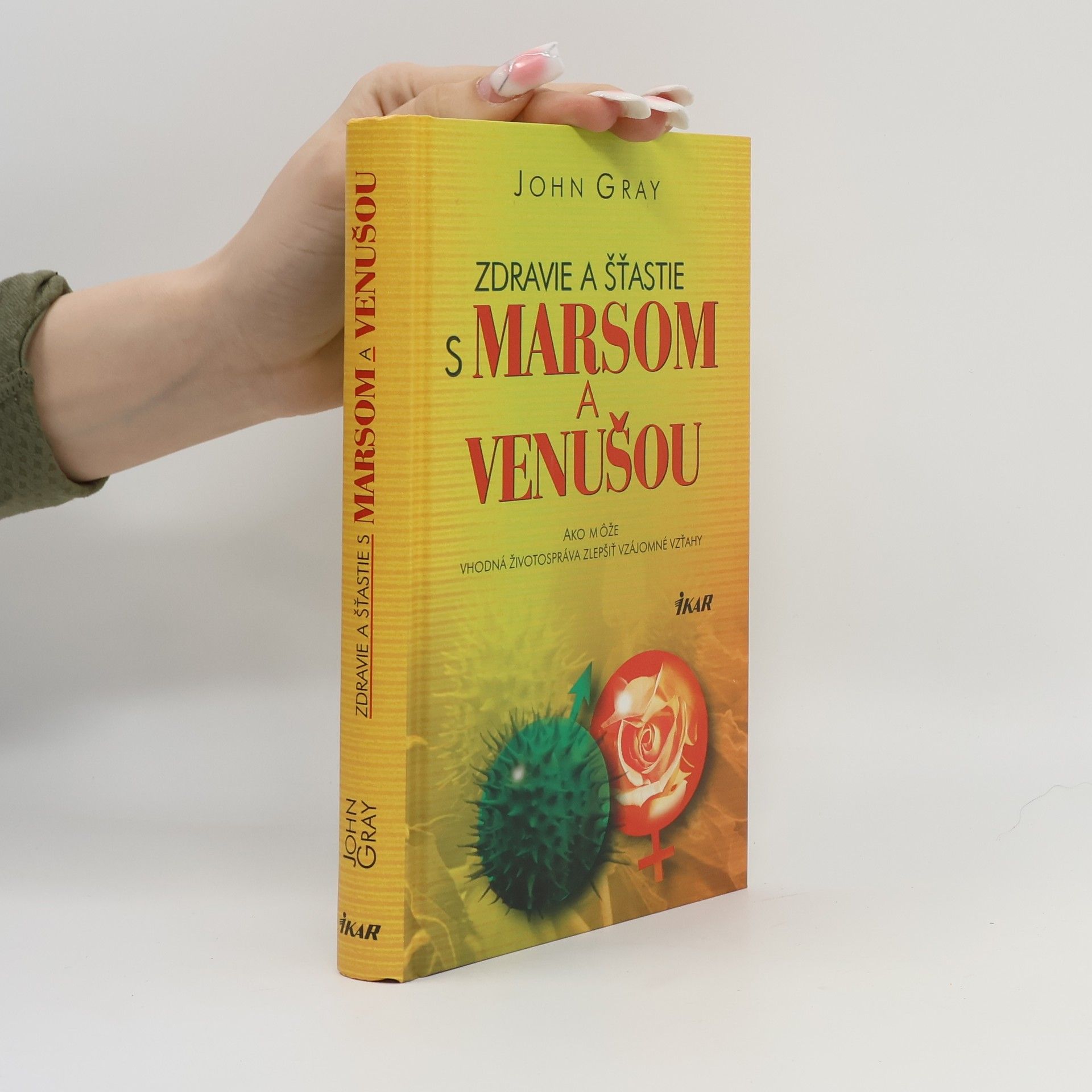 John Gray Zdravie a šťastie s Marsom a Venušou