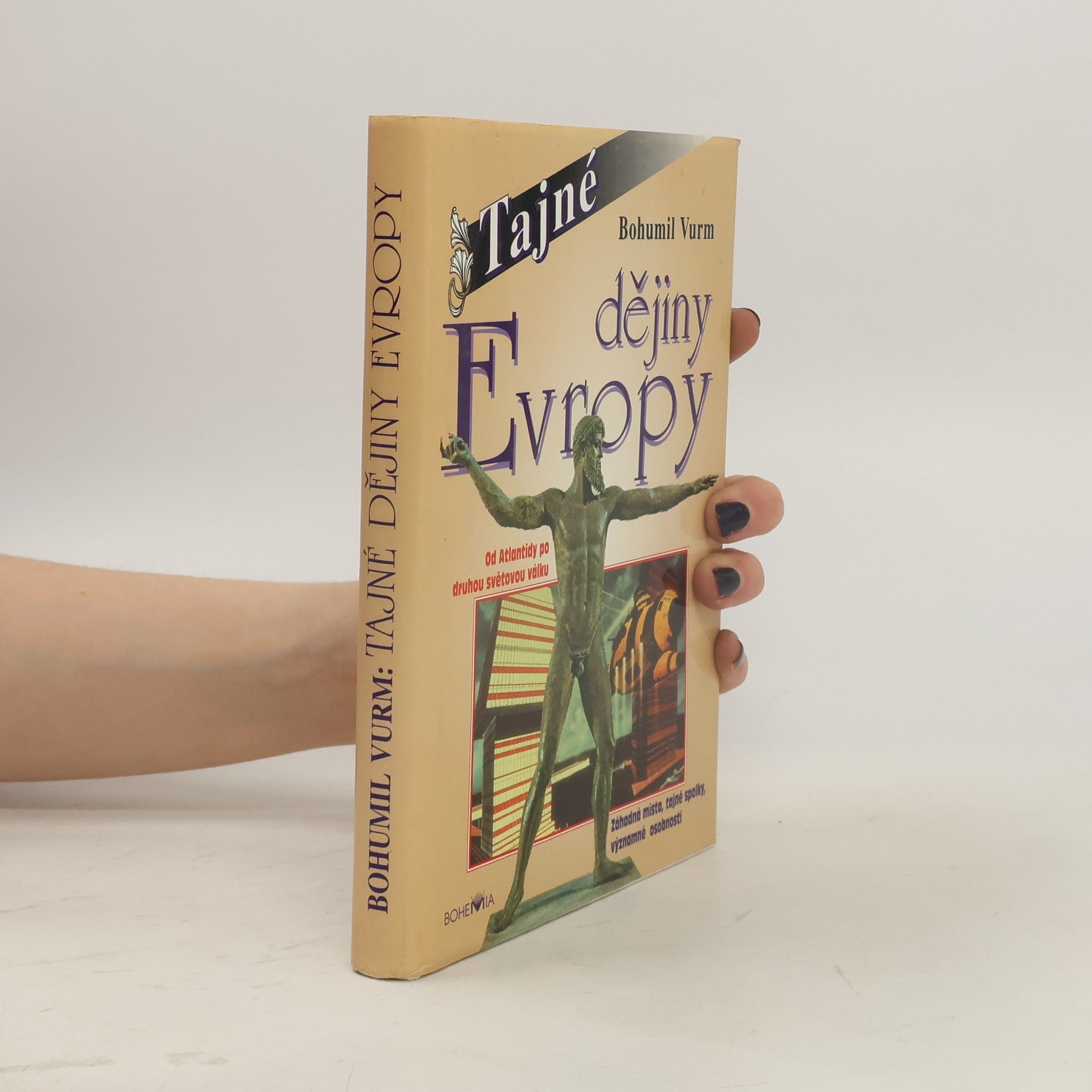 Tajné dějiny Evropy : Od Atlantidy po 2. světovou válku. 1. díl