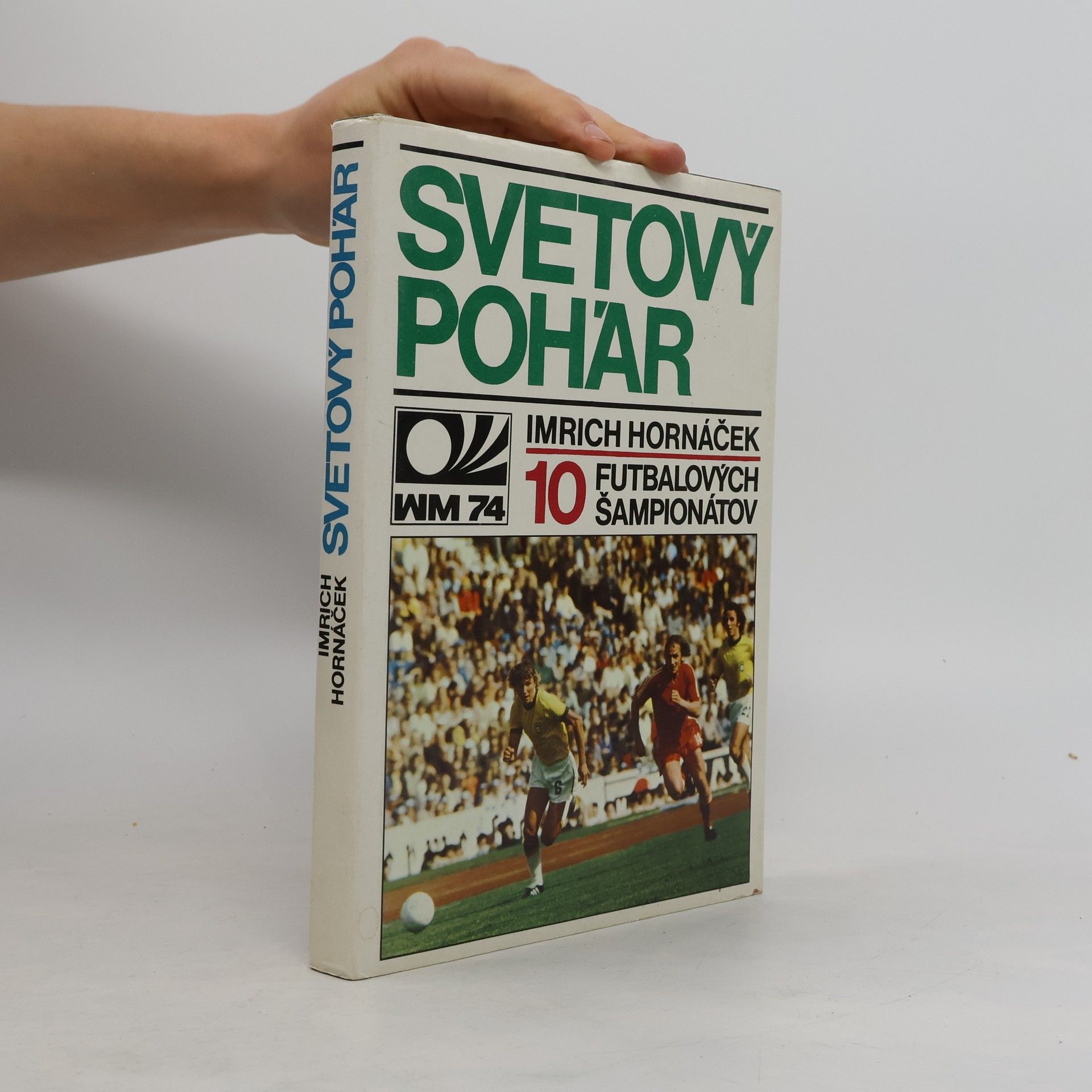 Imrich Hornáček Svetový pohár. 10 futbalových šampionátov