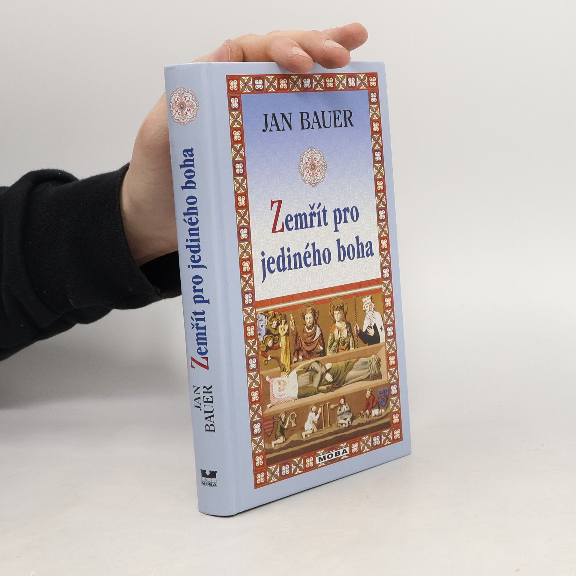 Jan Bauer Zemřít pro jediného boha