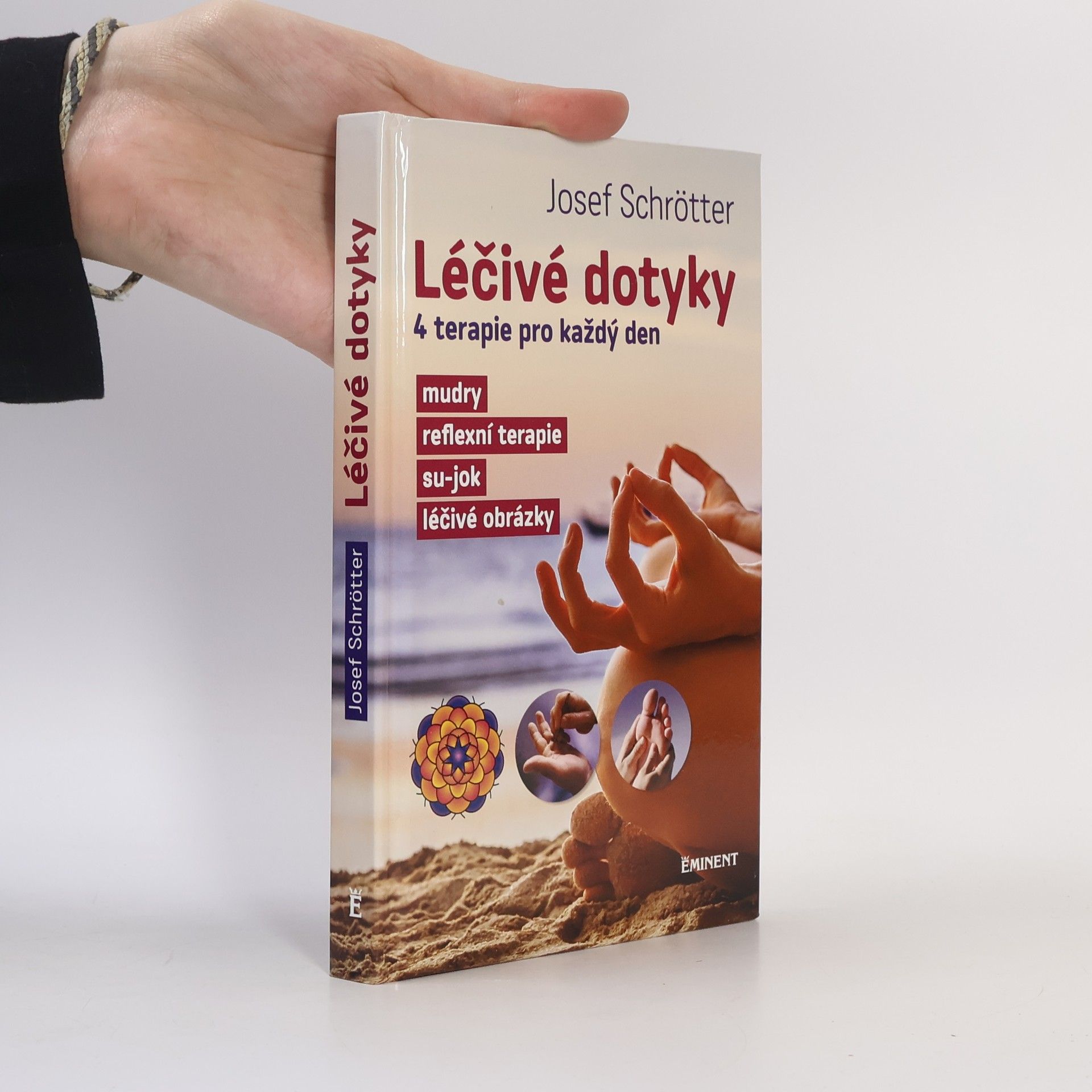 Josef Schrötter Léčivé dotyky – čtyři terapie pro každý den