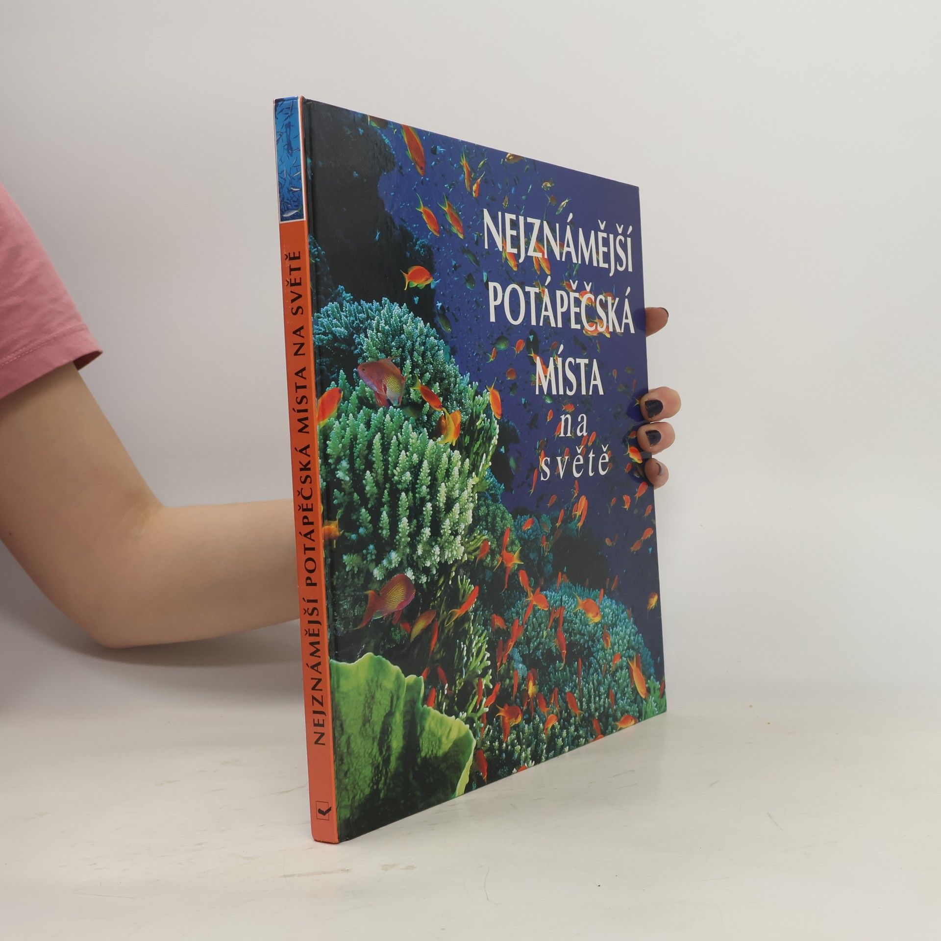 Kolektiv autorů Nejznámější potápěčská místa na světě