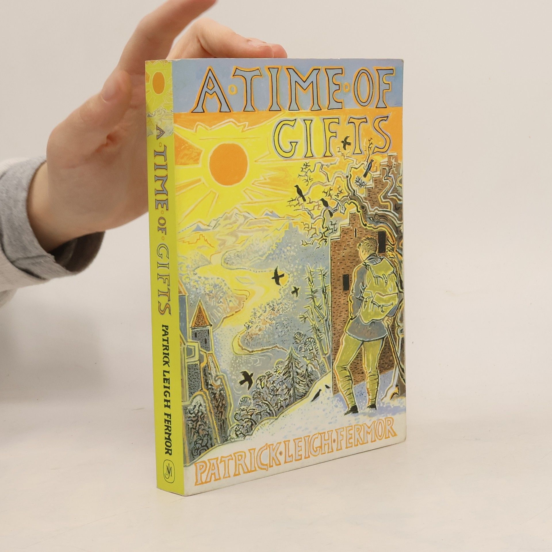 P. L.(Patrick Leigh) Fermor A time of gifts. On foot to constantinopole. From the Hook of Holland to the Middle Danube.